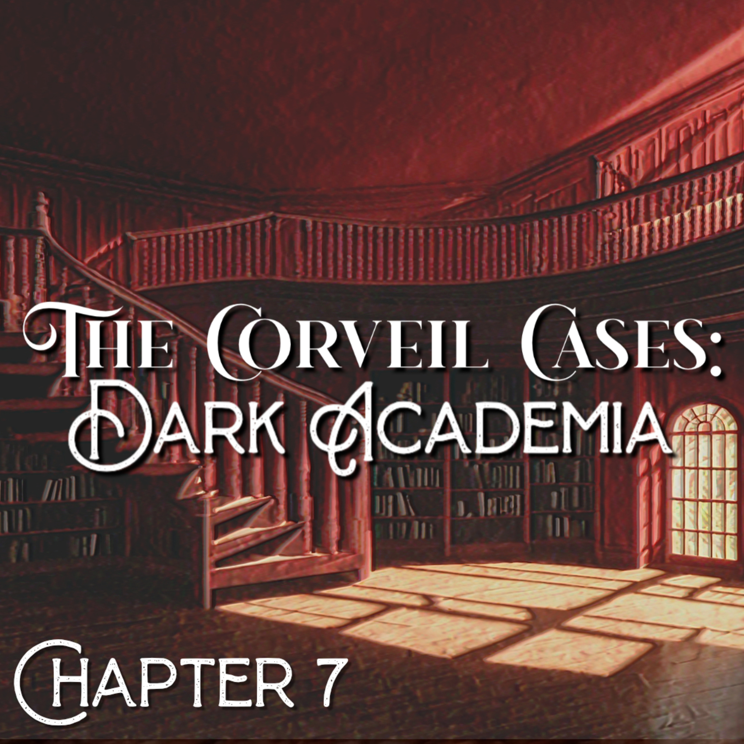 Dark Academia | Chapter 7: "The Vanishing"