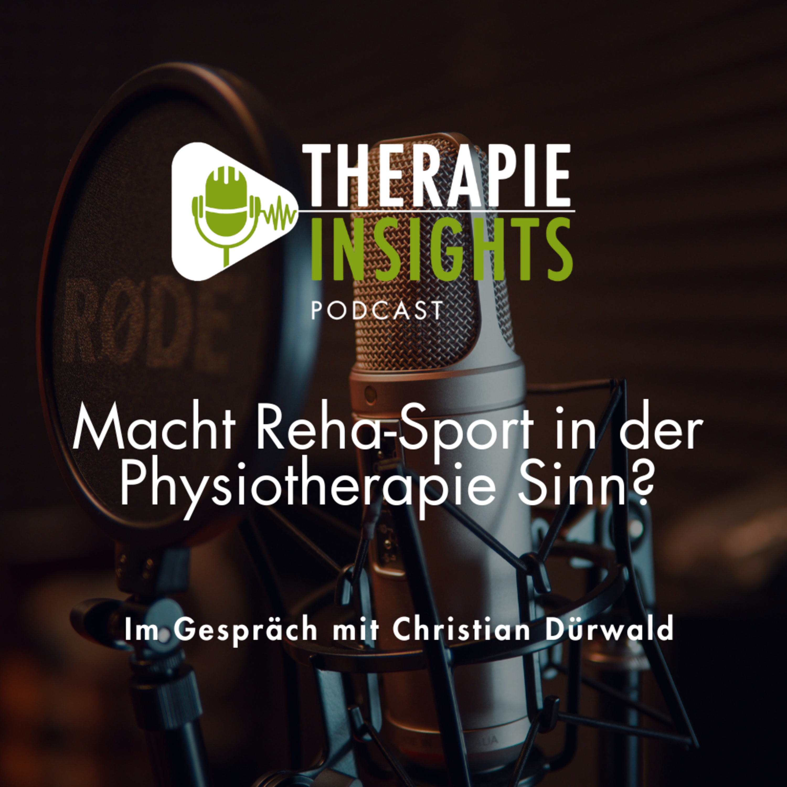 #57 Macht Rehasport in der Physiotherapie wirklich Sinn? Im Gespräch mit Christian Dürwald