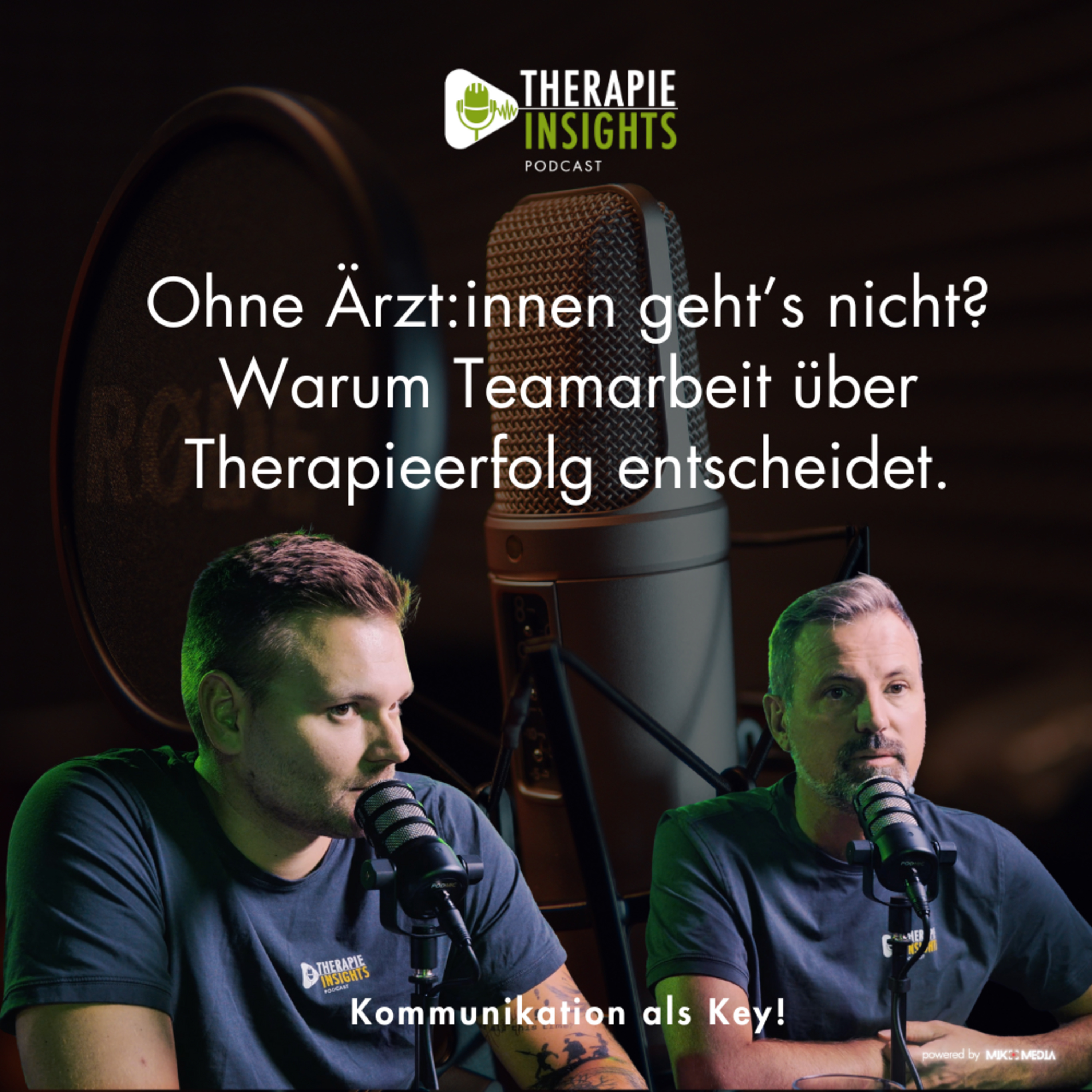 #82 Ohne Ärzt:innen geht’s nicht? Warum Teamarbeit über Therapieerfolg entscheidet. 