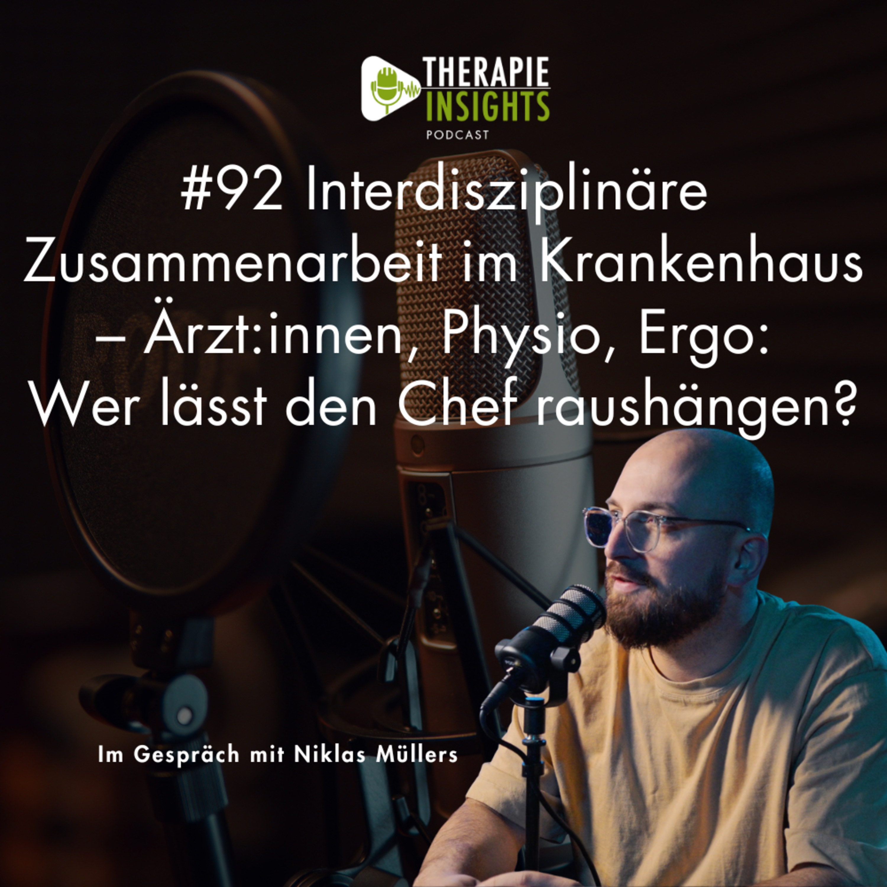 #92 Interdiziplinare Zusammenarbeit im Krankenhaus - Ärzte, Physio, Ergo: Wer lässt den Chef raushängen?