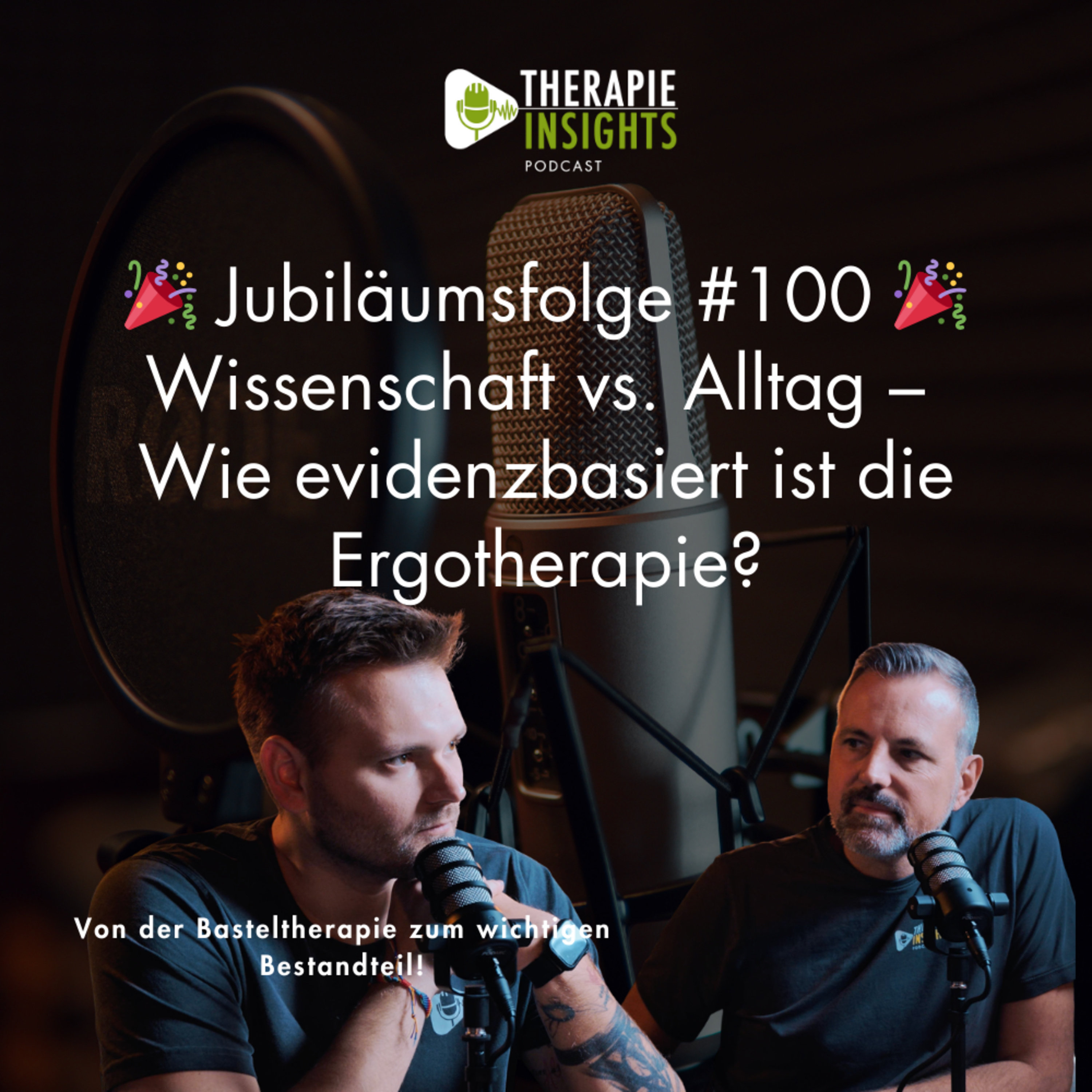 🎉 Jubiläumsfolge #100 🎉 Wissenschaft vs. Alltag – Wie evidenzbasiert ist die Ergotherapie?