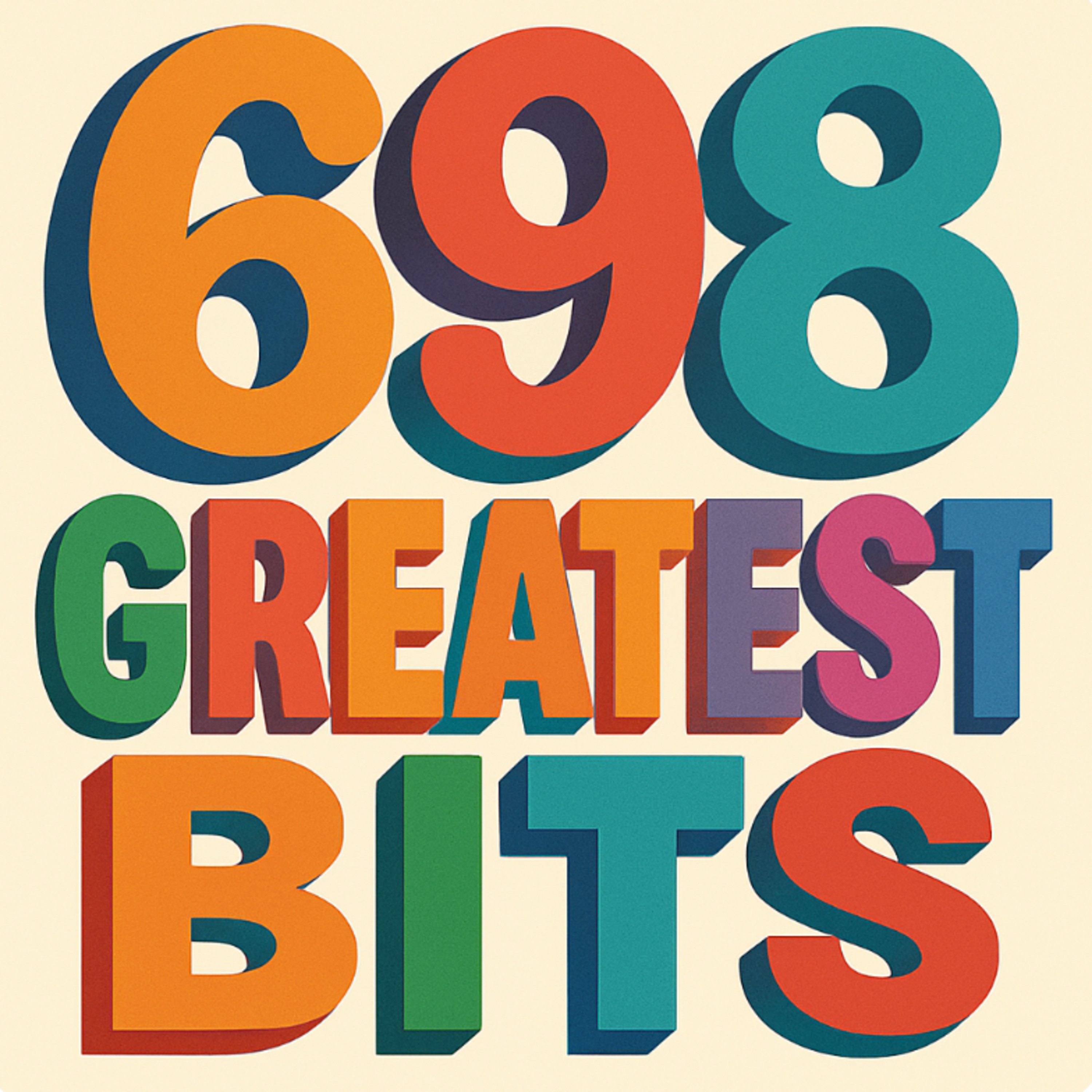 698 Greatest Bits (we zijn even op vakantie)