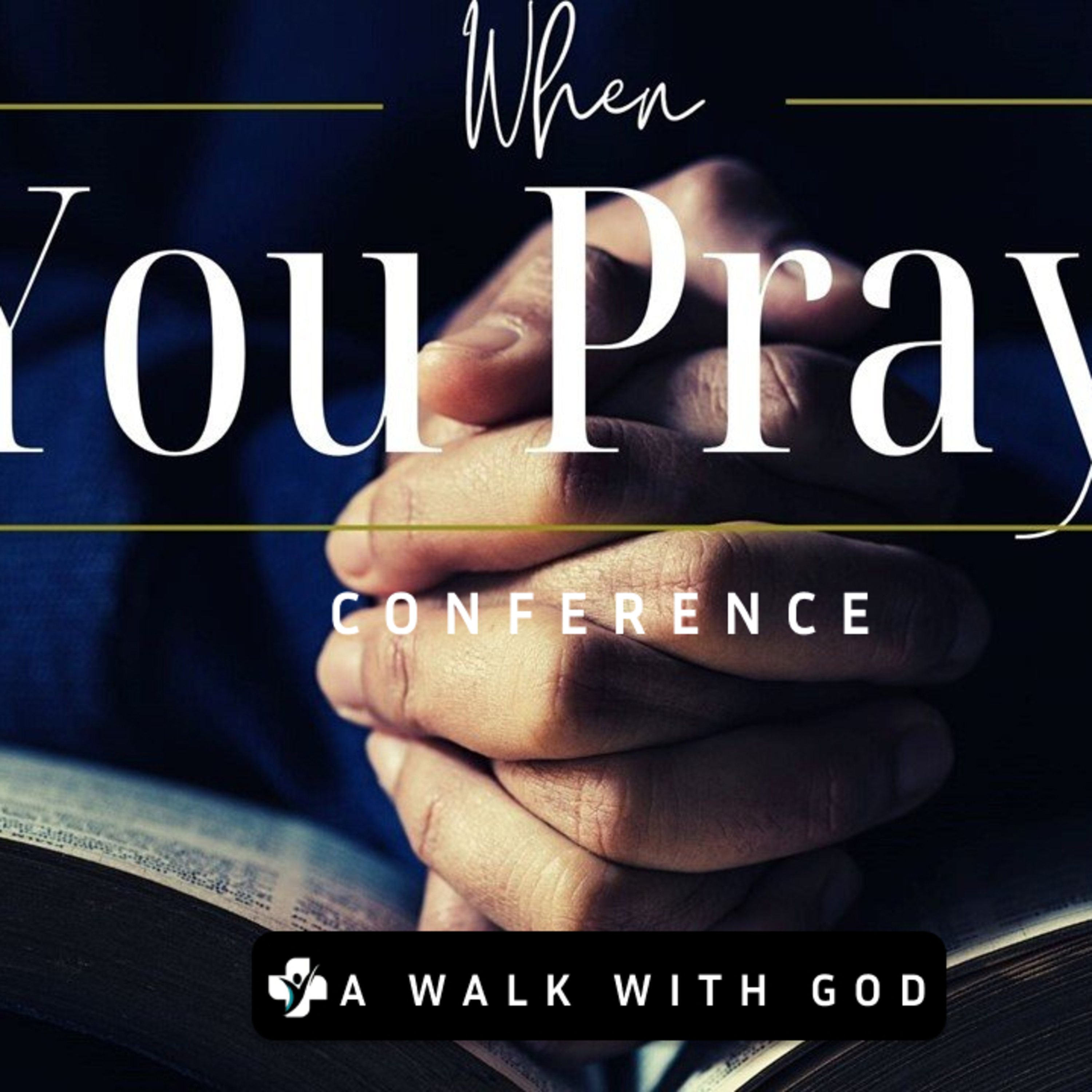 🔥DAY 16: WHEN YOU PRAY🙏 CONFERENCE 🔥 episode artwork