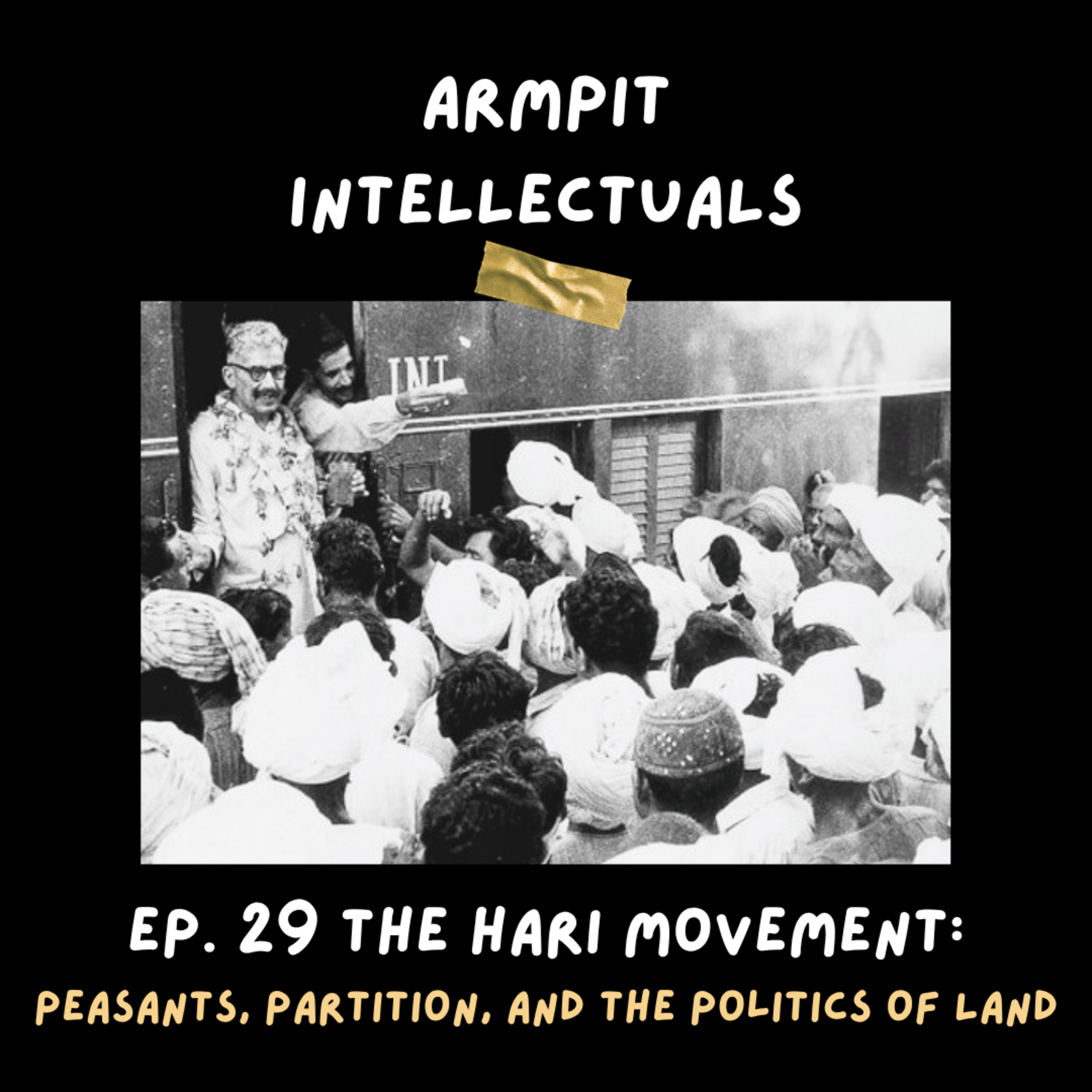 Episode 29: The Hari Movement: Peasants, Partition, and the Politics of Land episode artwork