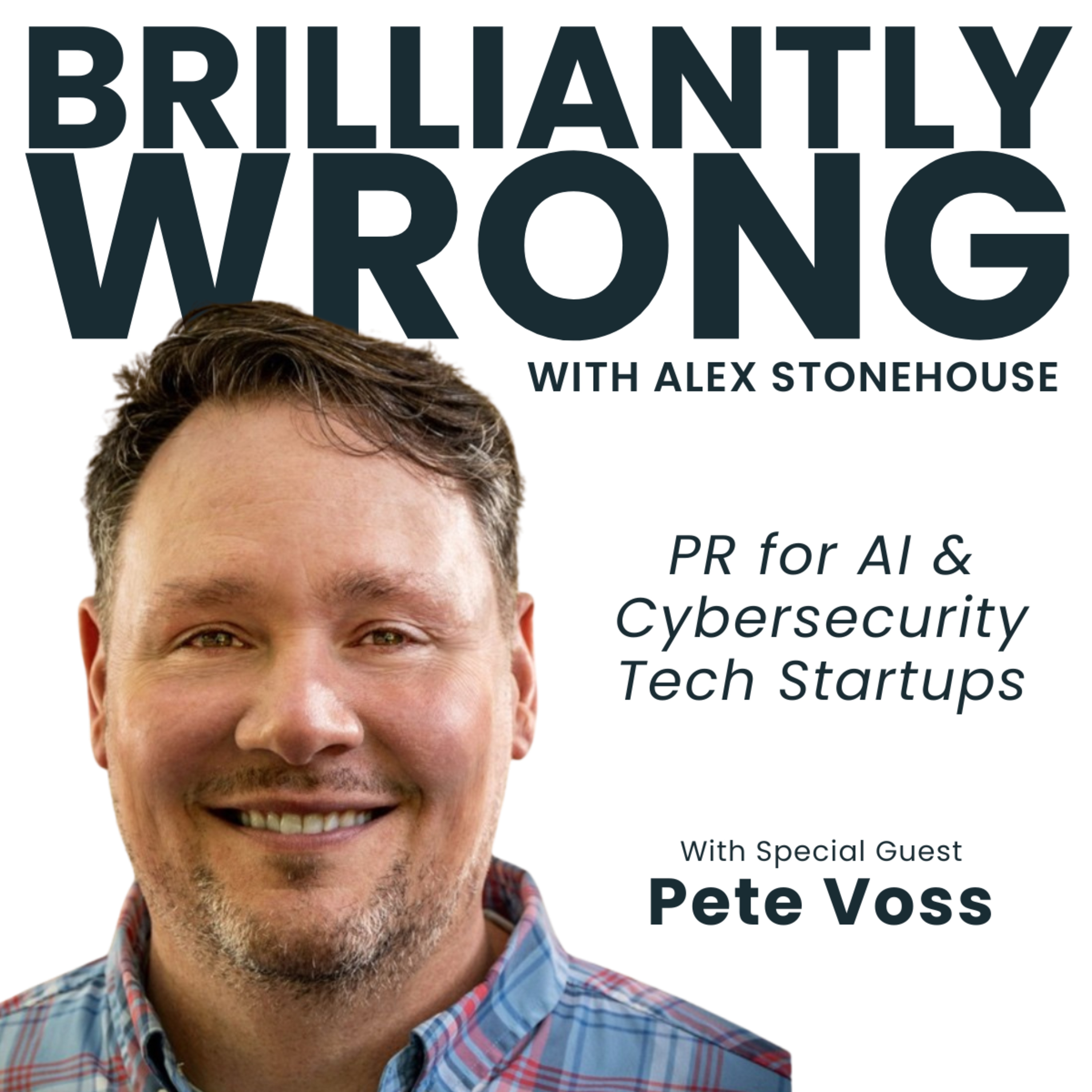 Leaving Big Tech to Lead PR for AI & Cybersecurity Startups with Pete Voss