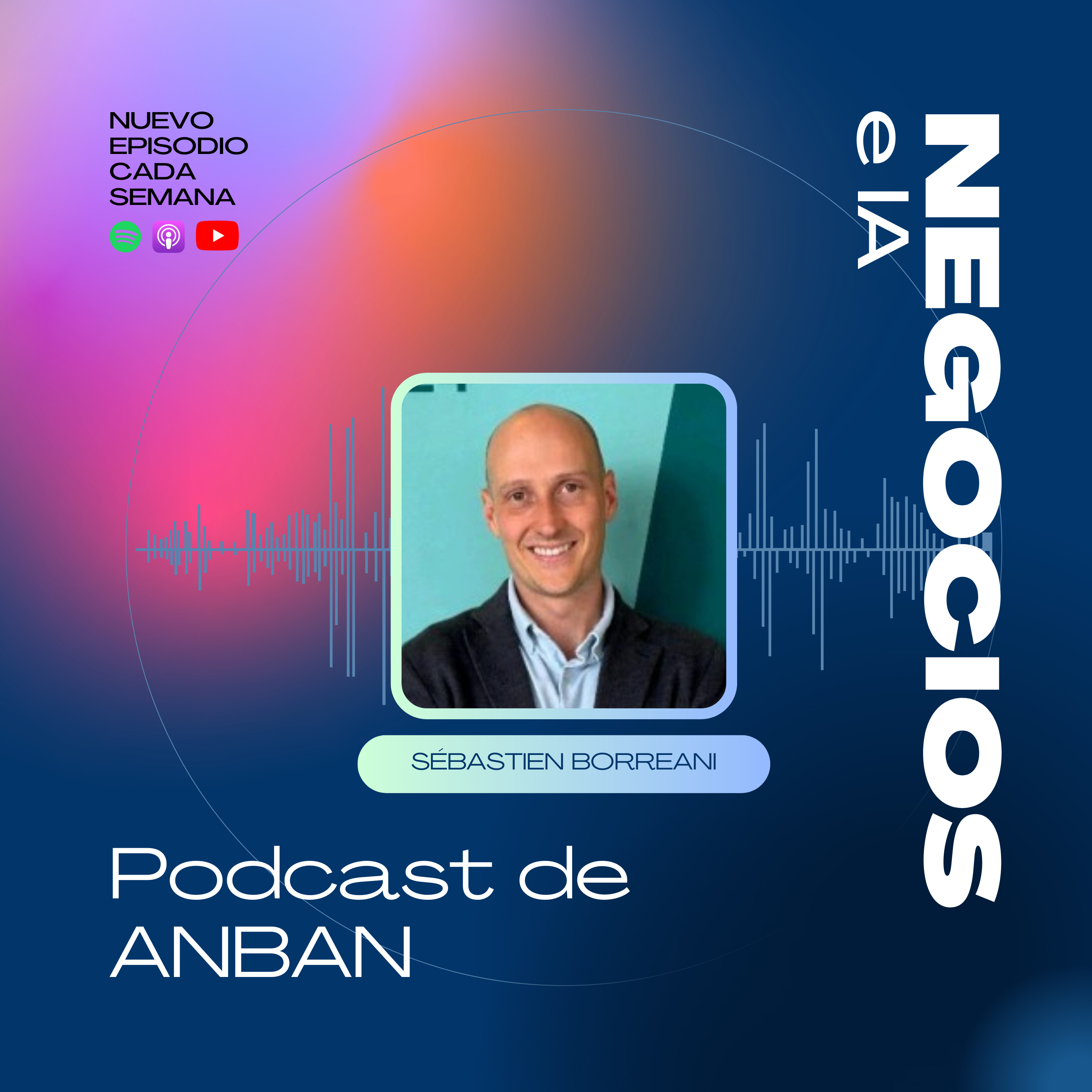 Negocios e IA - El podcast de ANBAN