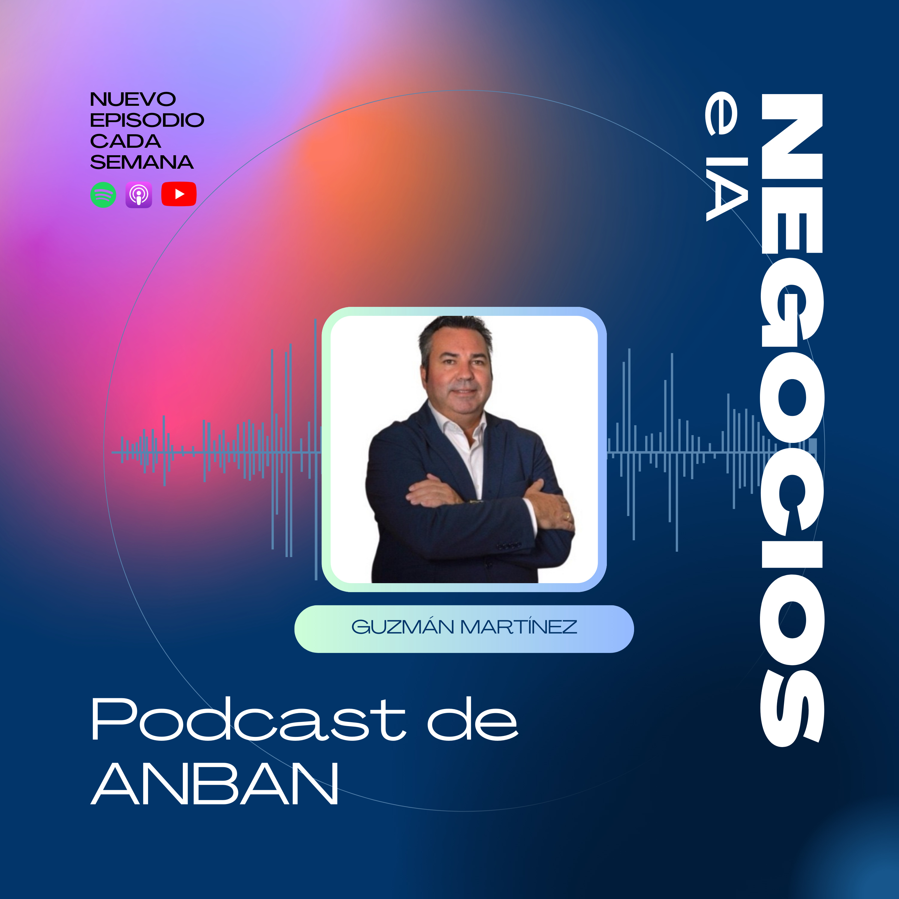 Negocios e IA - El podcast de ANBAN