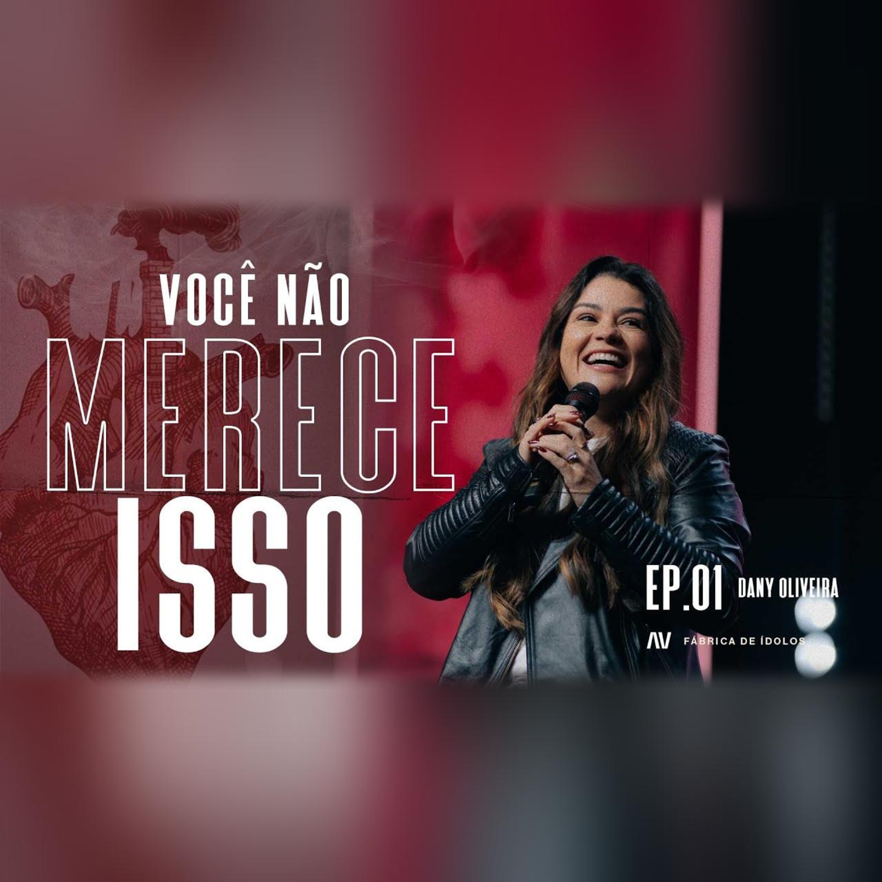 VOCÊ NÃO MERECE ISSO I Fábrica de Ídolos | #2 | Pastor Dany Oliveira episode artwork