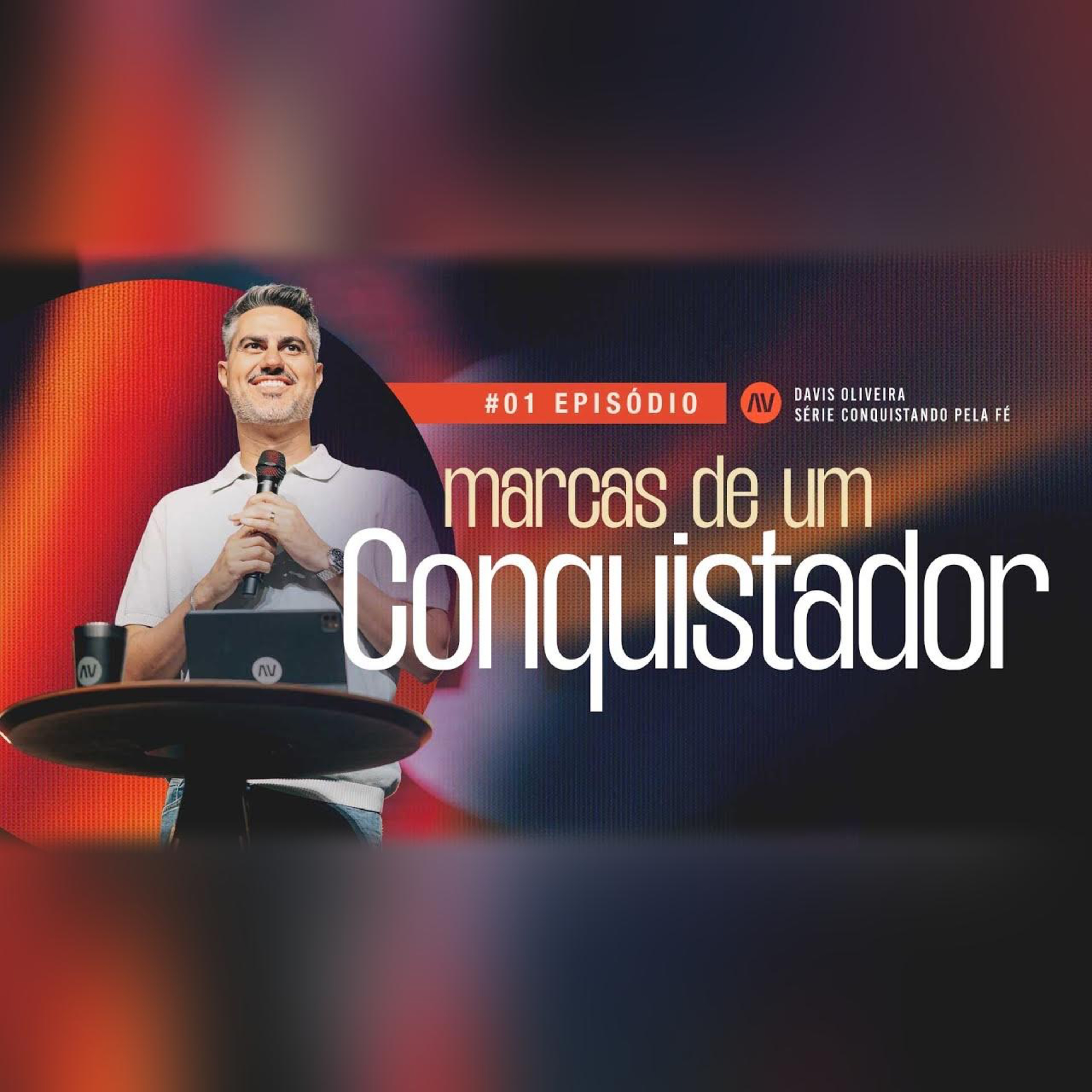 MARCAS DE UM CONQUISTADOR I Conquistando Pela Fé | #1 | Pastor Davis Oliveira episode artwork
