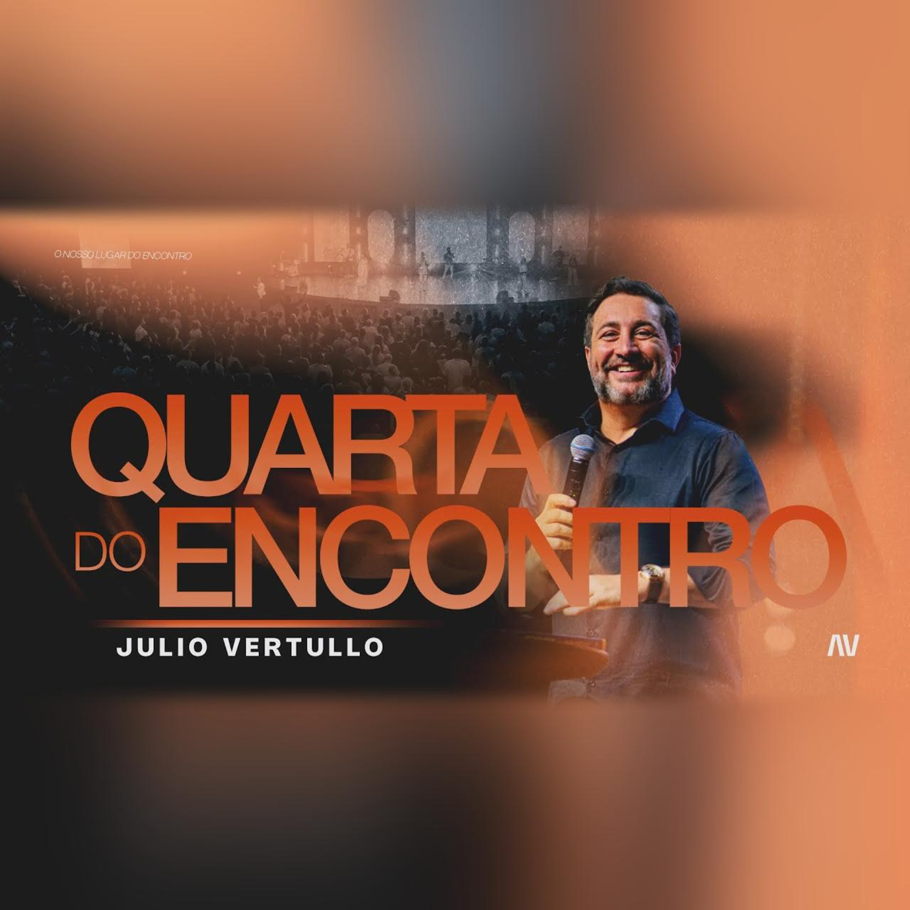 QUARTA DO ENCONTRO | Pr. Julio Vertullo episode artwork