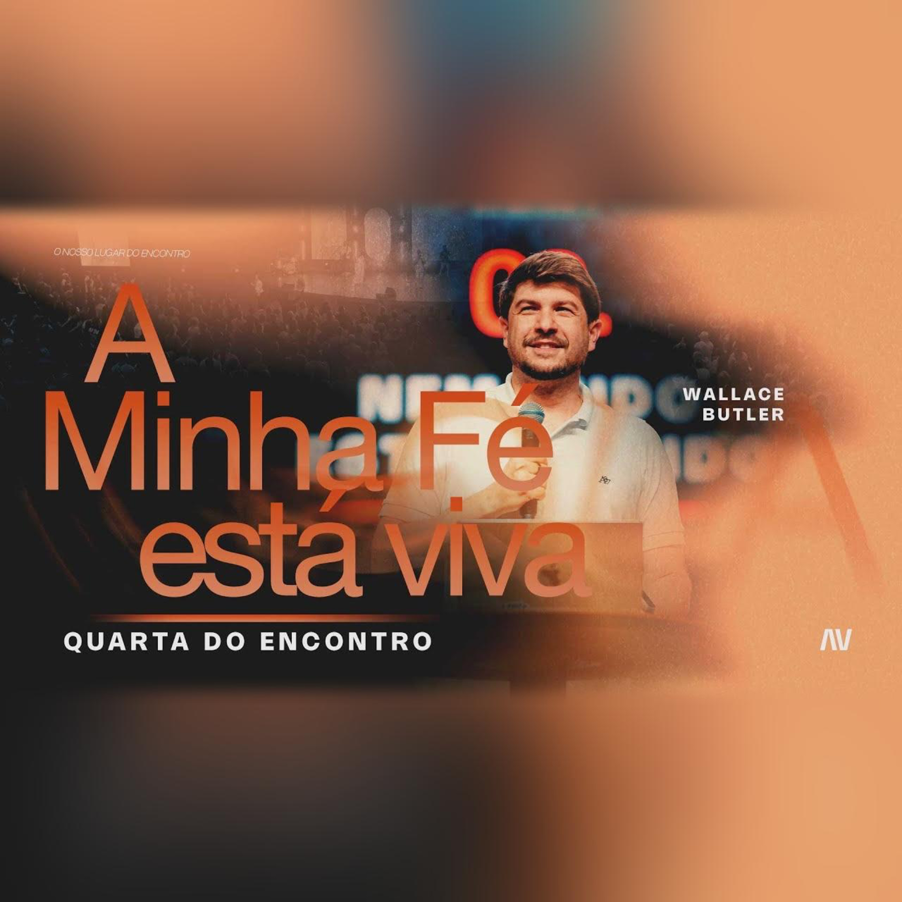 MINHA FÉ ESTÁ VIVA | Pr. Wallace Butler episode artwork