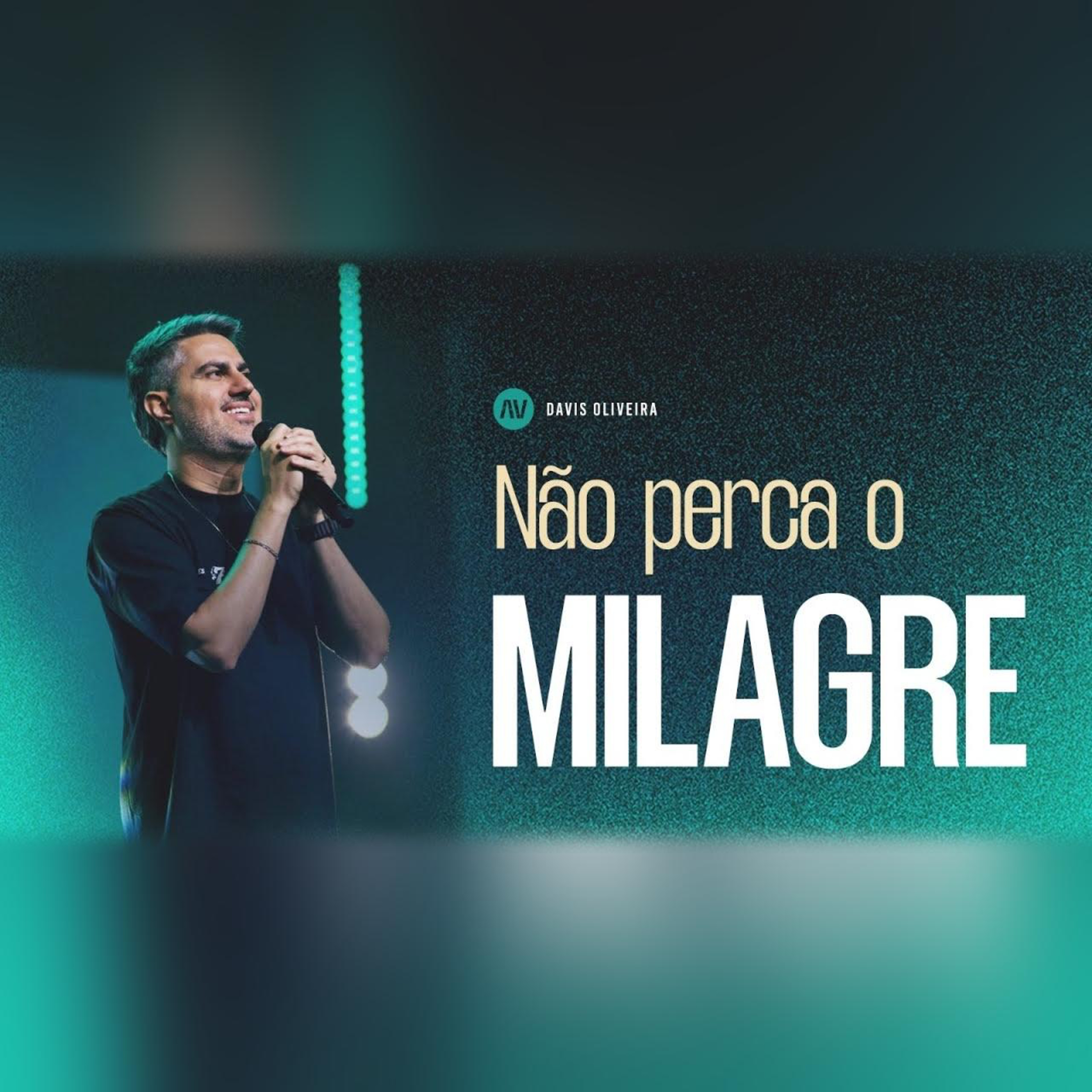NÃO PERCA O MILAGRE l Pr. Davis Oliveira episode artwork