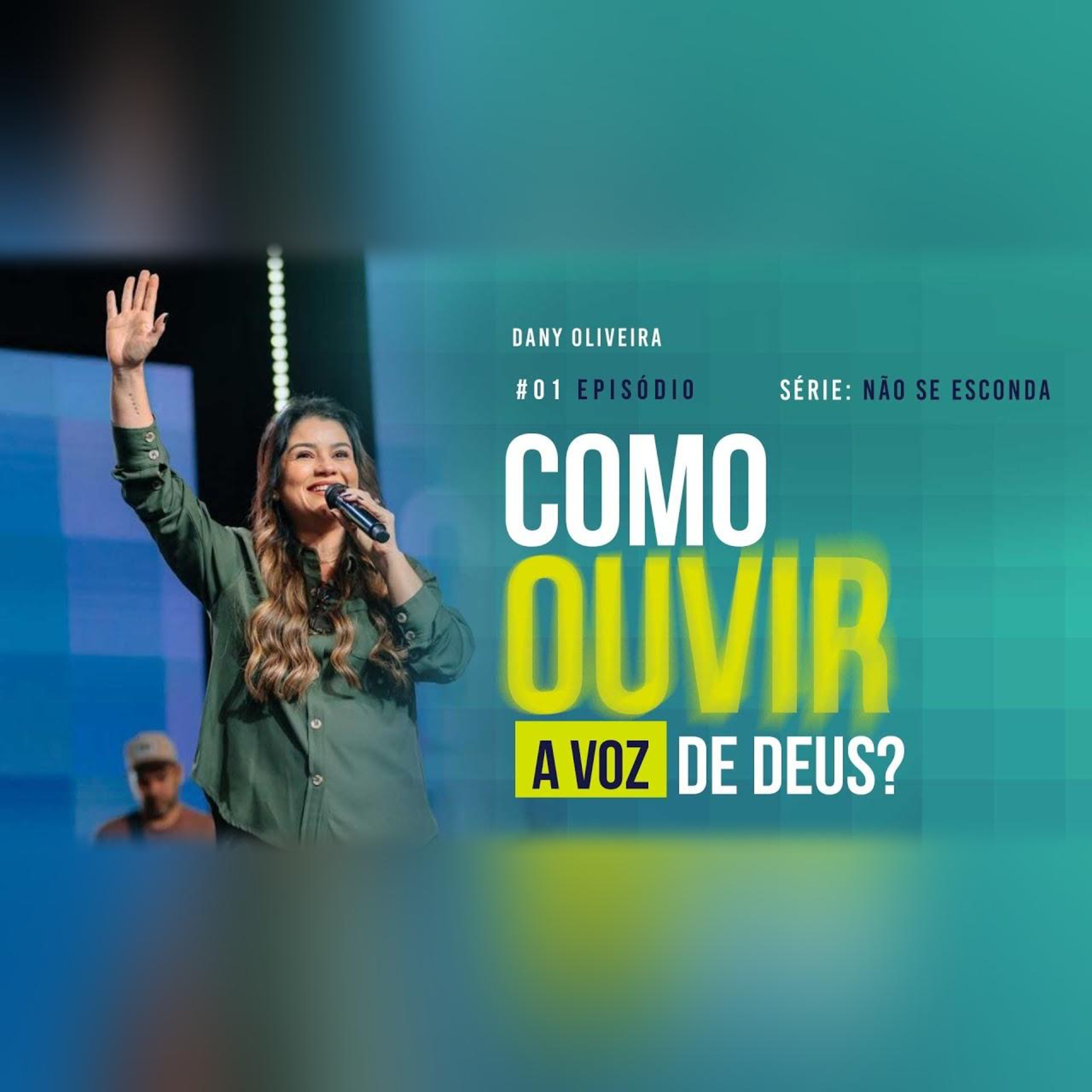 COMO OUVIR A VOZ DE DEUS? I Não se esconda | #1 | Pastora Dany Oliveira episode artwork