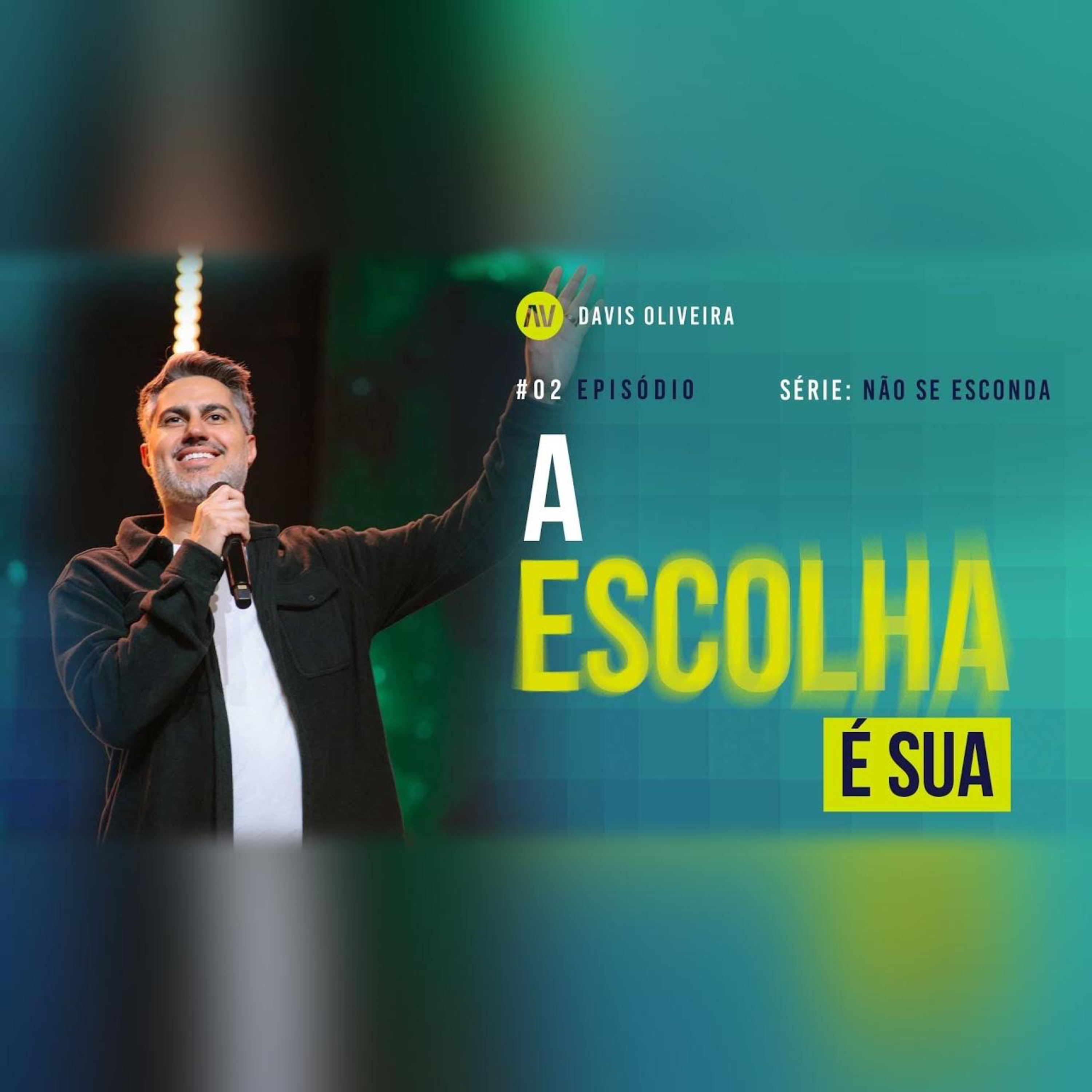 A ESCOLHA É SUA I Não se esconda | #2 | Pastor Davis Oliveira episode artwork
