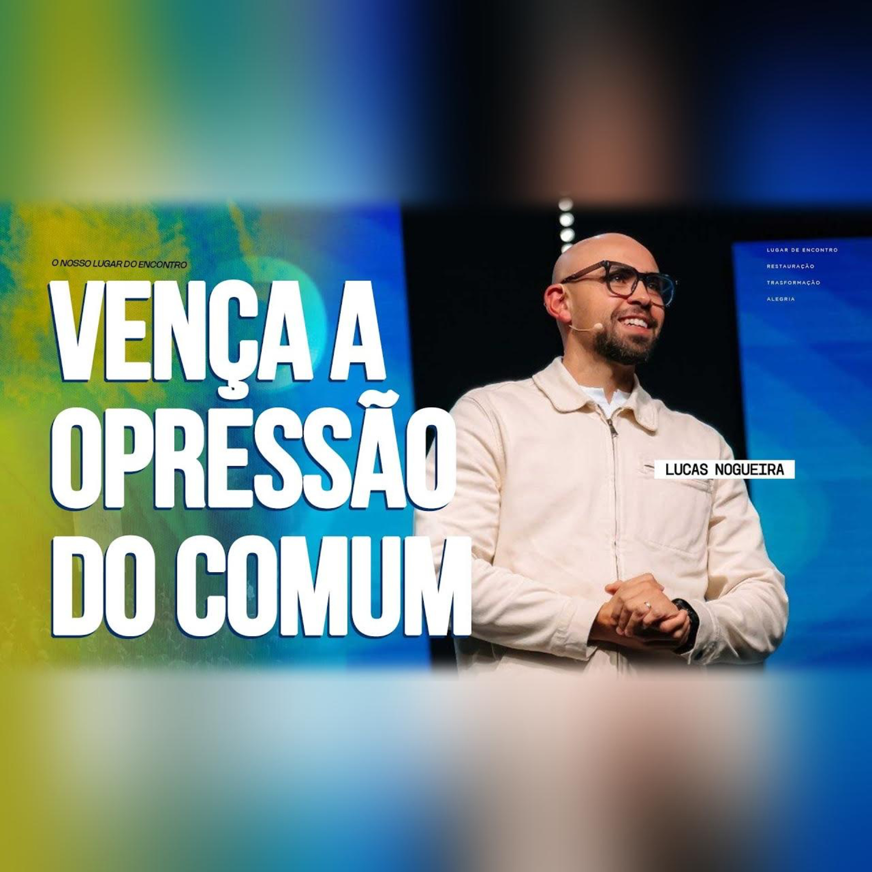 VENÇA A OPRESSÃO DO COMUM I Pr. Lucas Nogueira episode artwork