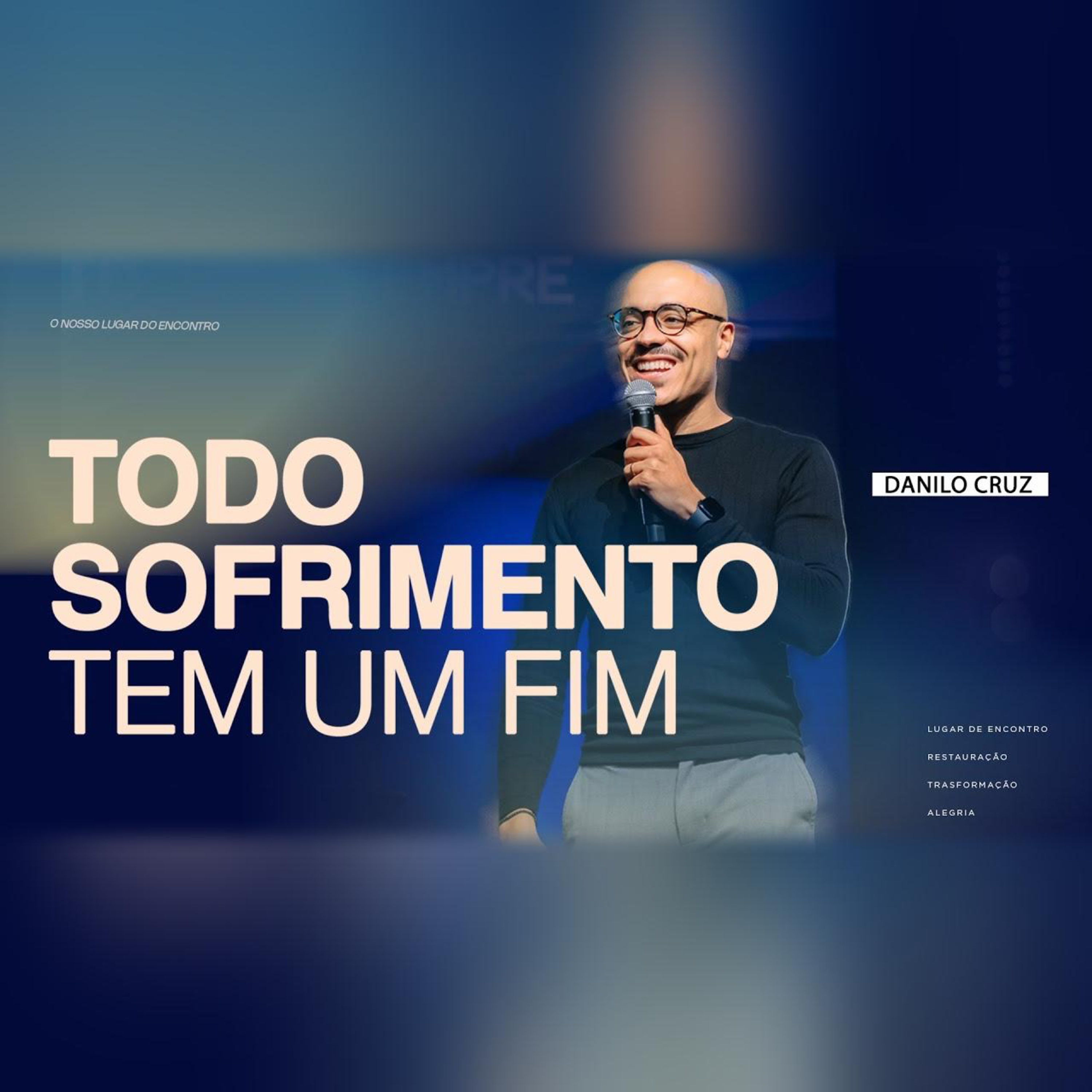 TODO SOFRIMENTO TEM UM FIM | Pr. Danilo Cruz episode artwork