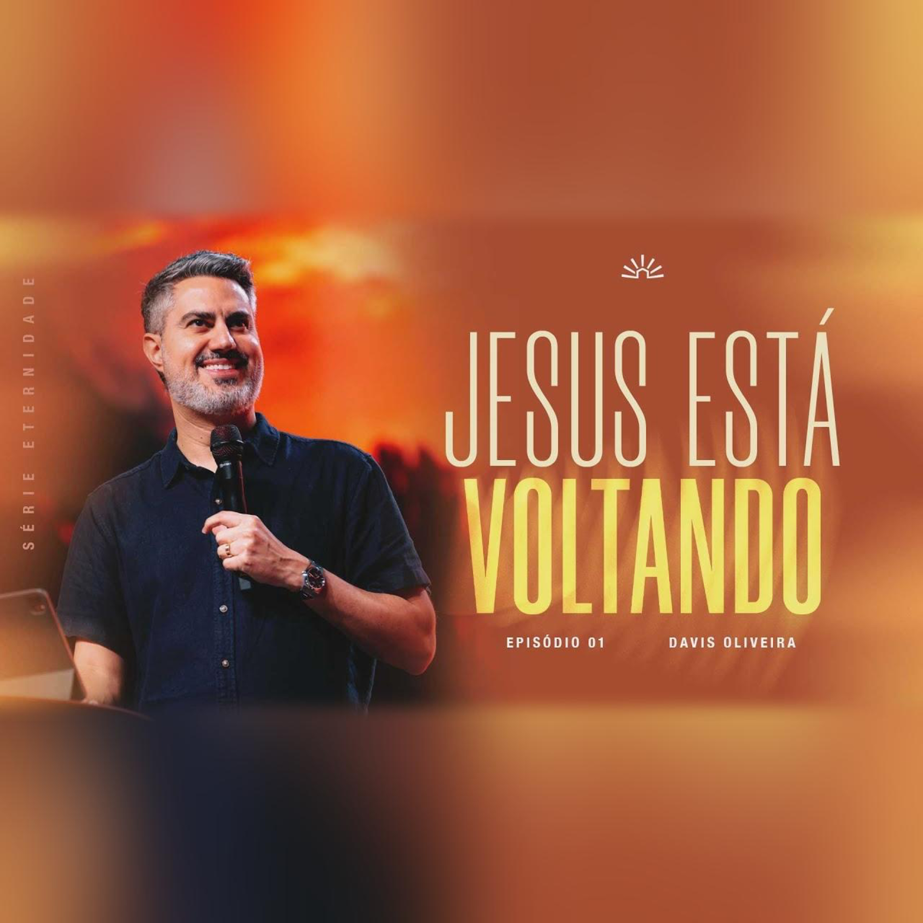 JESUS ESTÁ VOLTANDO I Eternidade | #1 | Pastor Davis Oliveira episode artwork