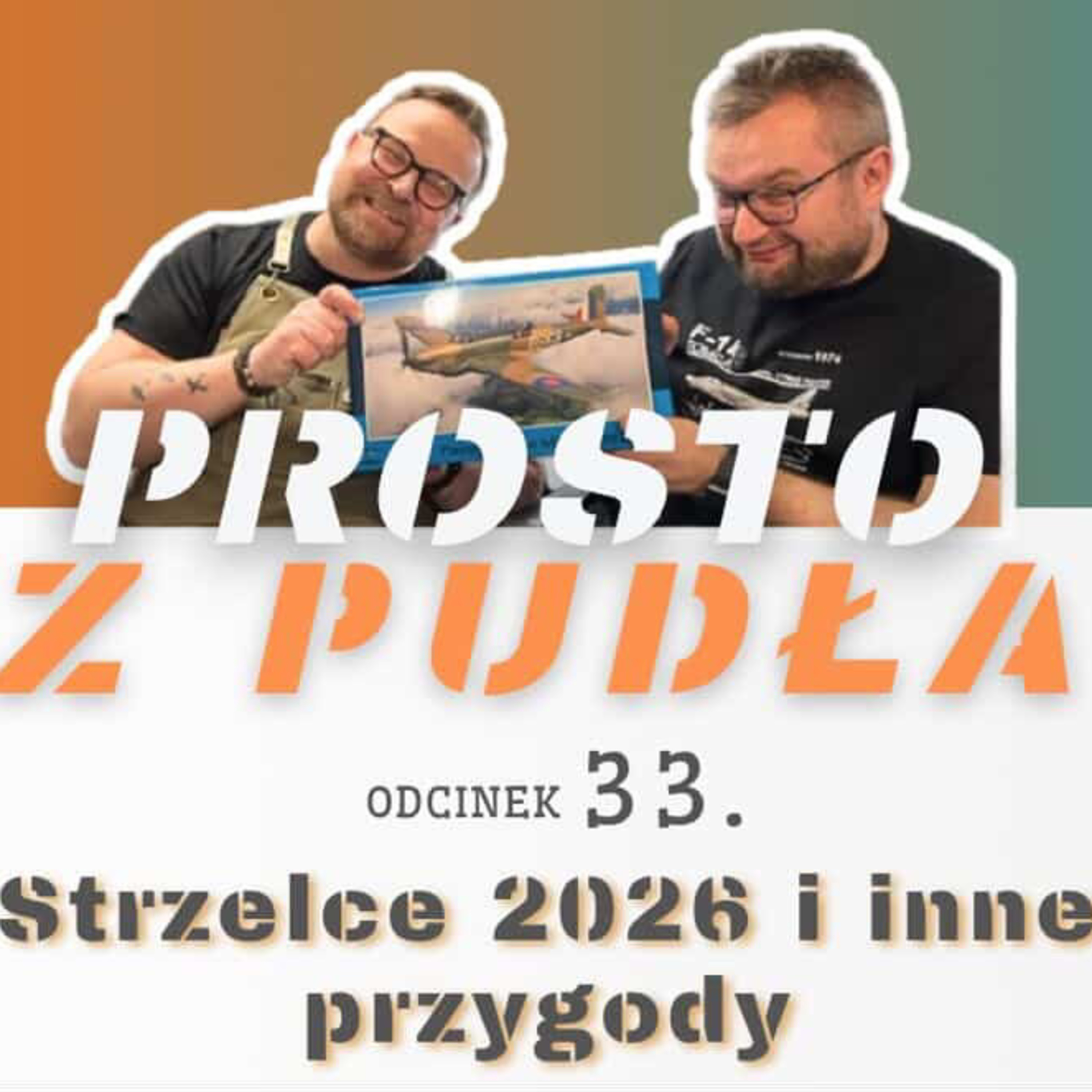 STRZELCE 2026 i inne przygody. Odcinek 33 episode artwork