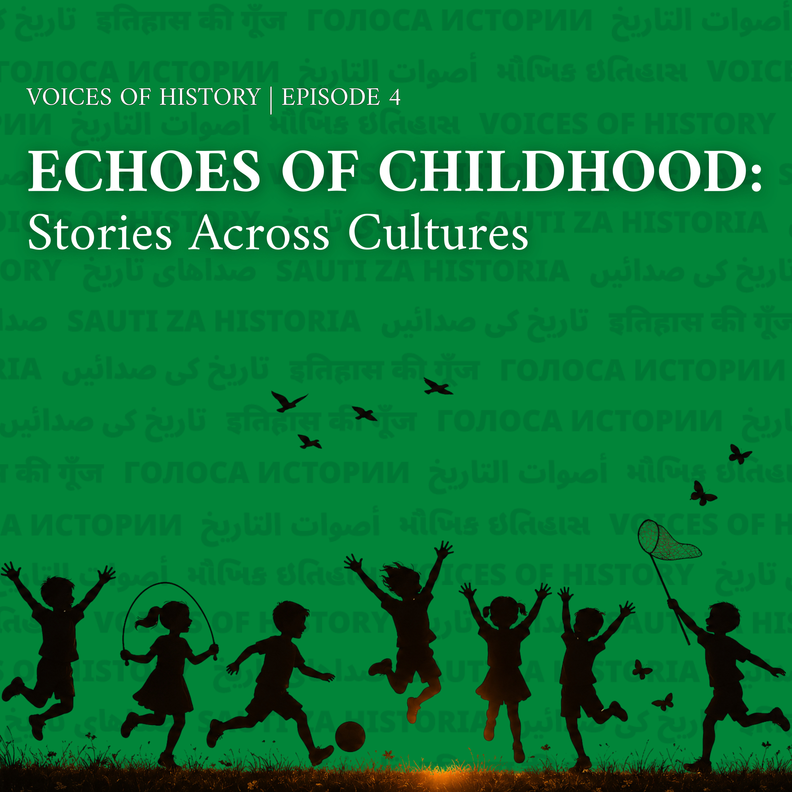 Echoes of Childhood | The Voices of History Episode 4 episode artwork