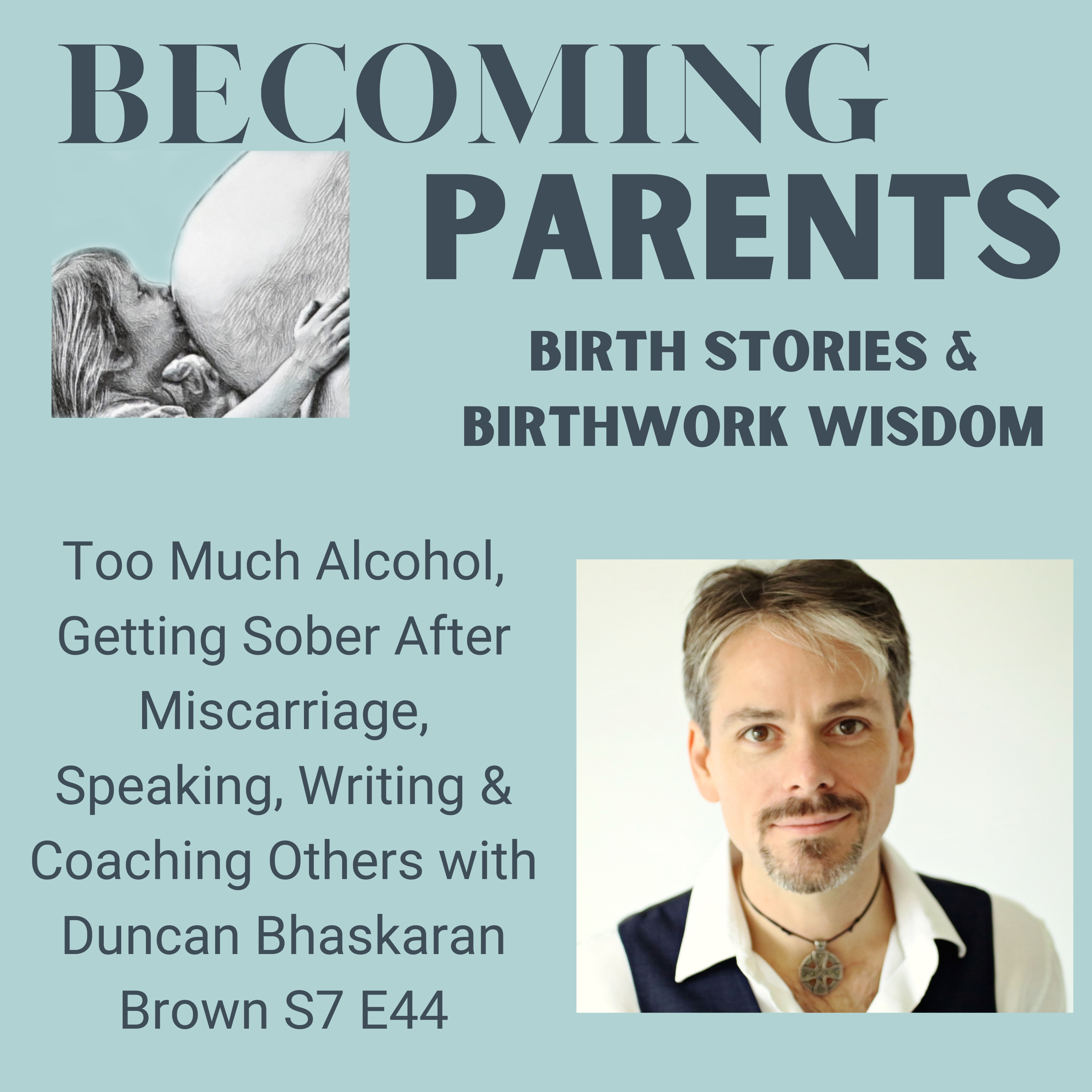 Becoming Parents - Birth Stories and Birthwork Wisdom