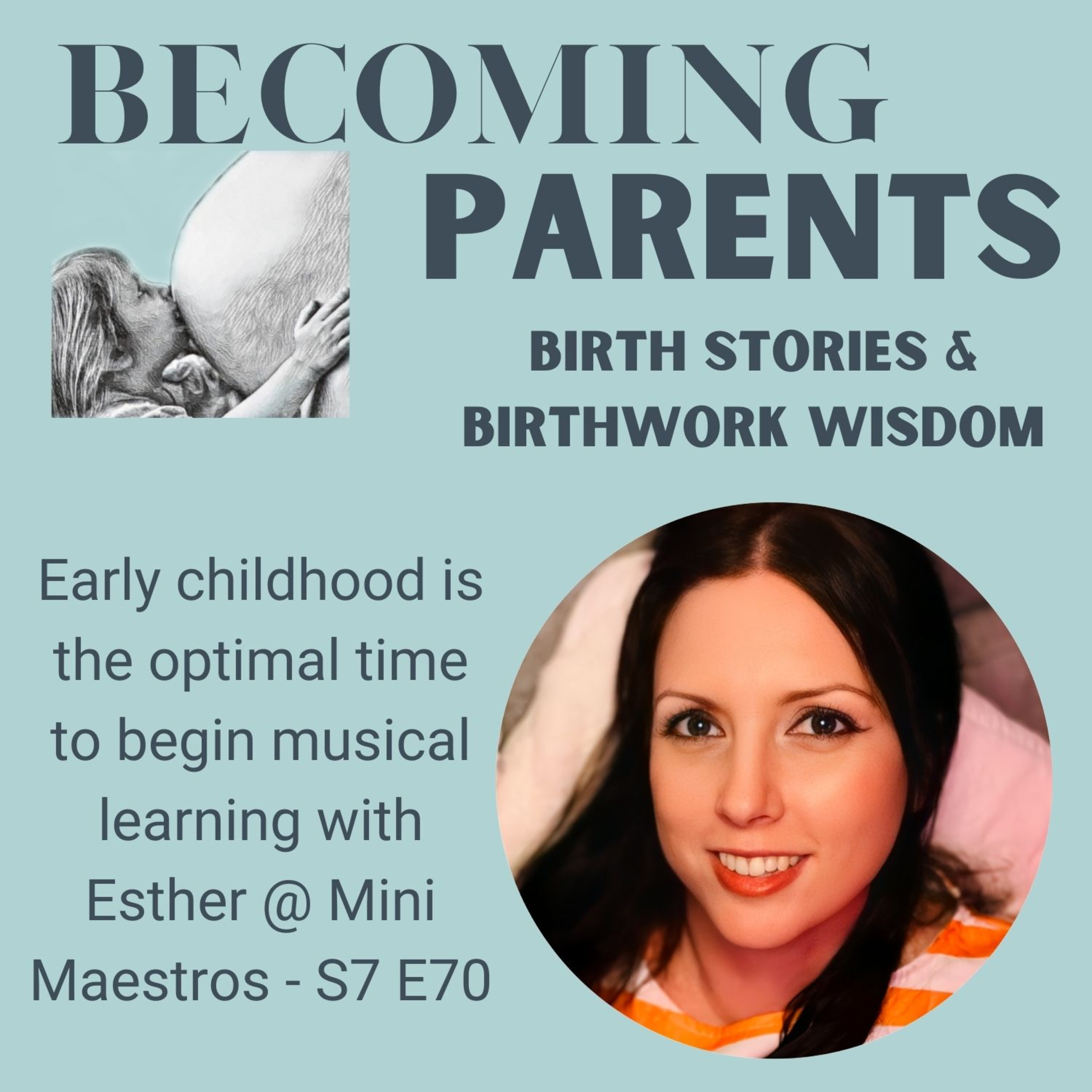Early childhood is the optimal time to begin musical learning with Esther @ Mini Maestros - S7 E70 episode artwork
