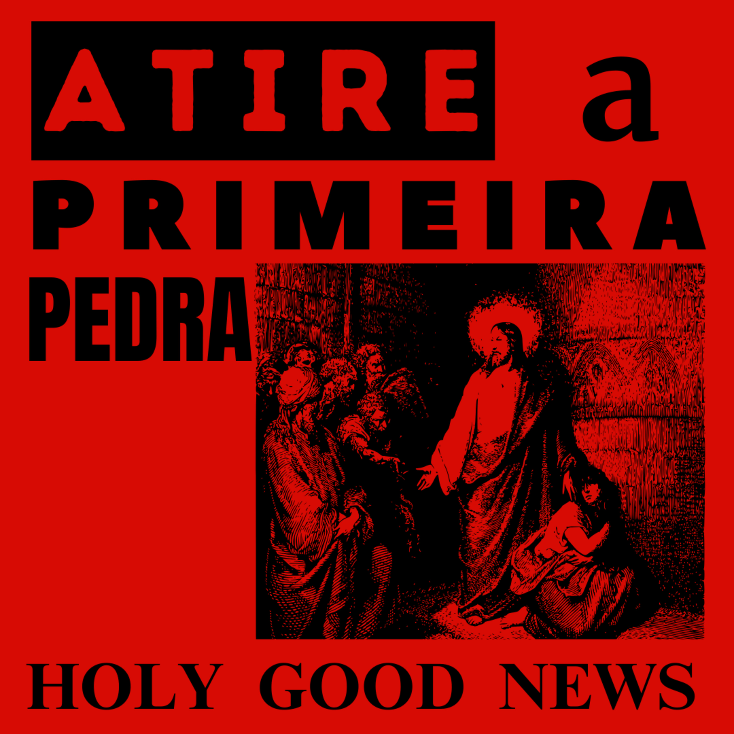 ATIRE A PRIMEIRA PEDRA episode artwork