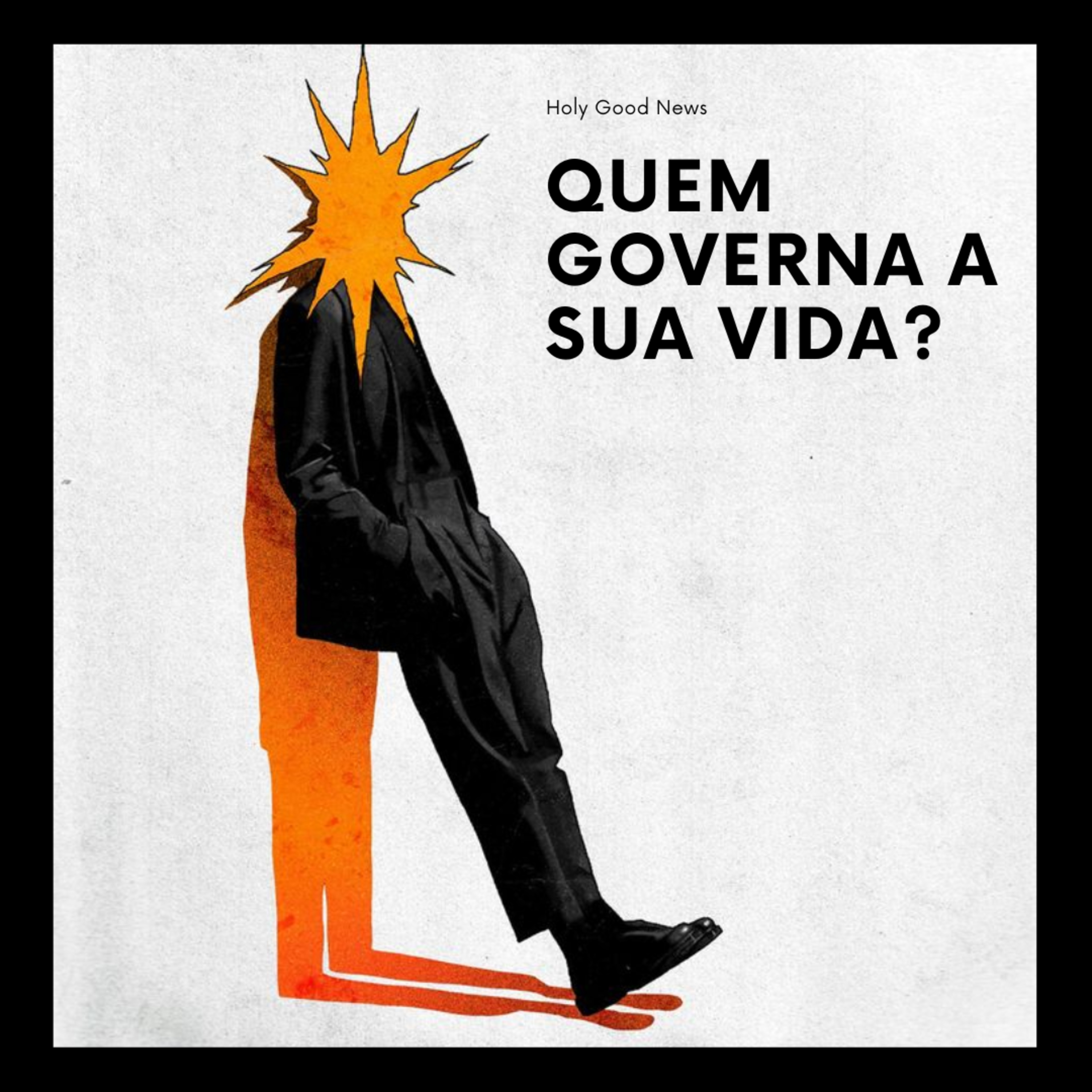 QUEM GOVERNA A SUA VIDA? episode artwork
