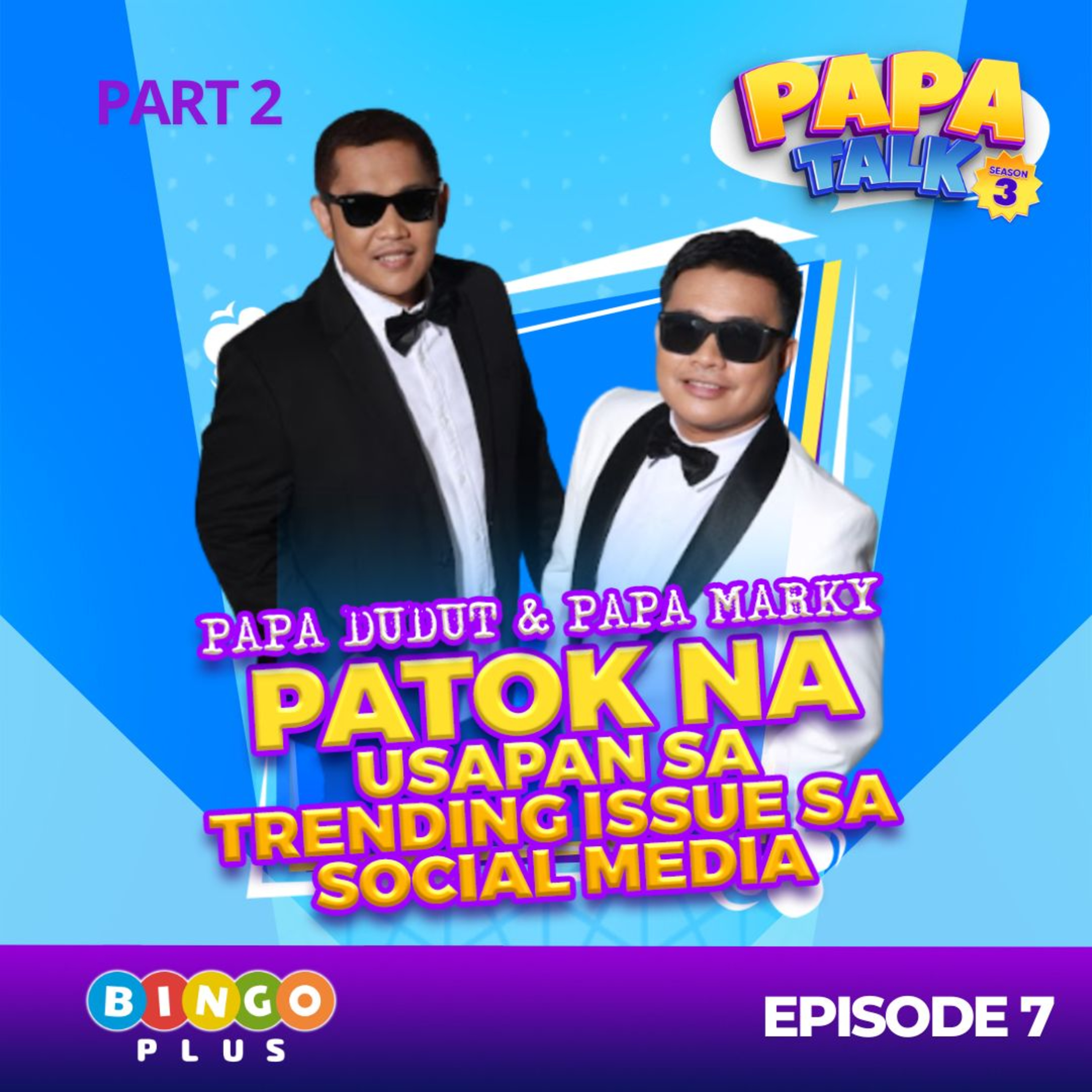 Papa Talk with Papa Dudut and Papa Marky