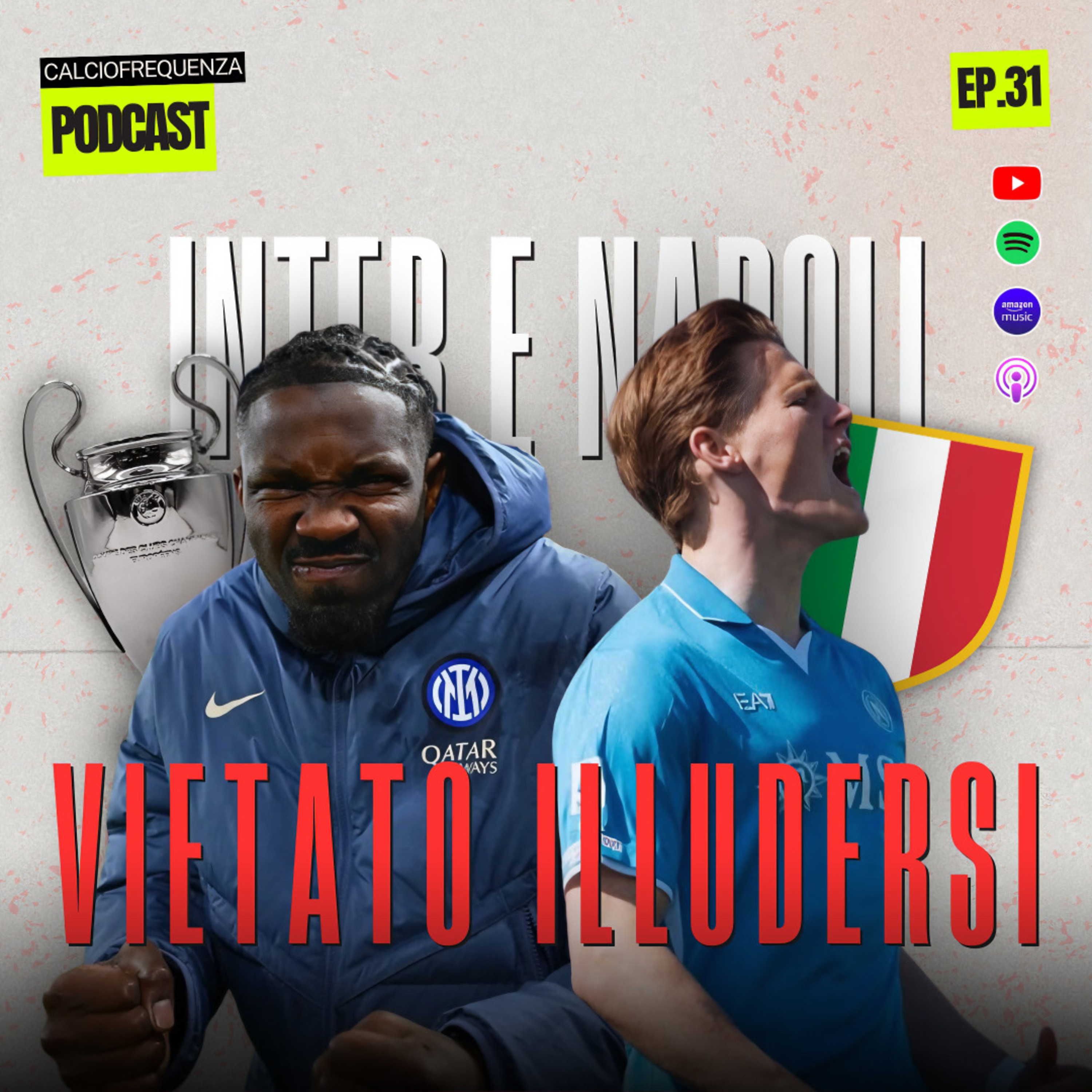 🎙️L'INTER NON è da TRIPLETE e il NAPOLI saluta lo SCUDETTO? | CF PODCAST #31