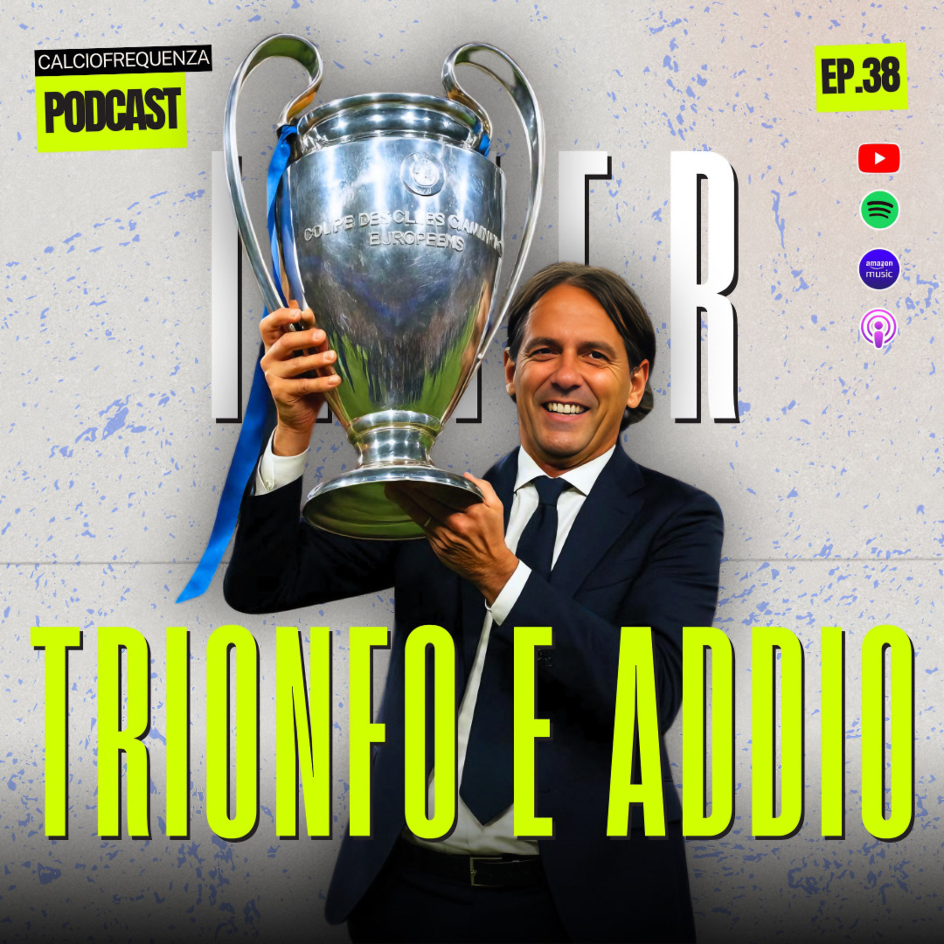 🎙️L'INTER VINCERÀ la CHAMPIONS ma PERDERÀ INZAGHI! CLAMOROSO RIBALTONE SCUDETTO? | CF PODCAST #38