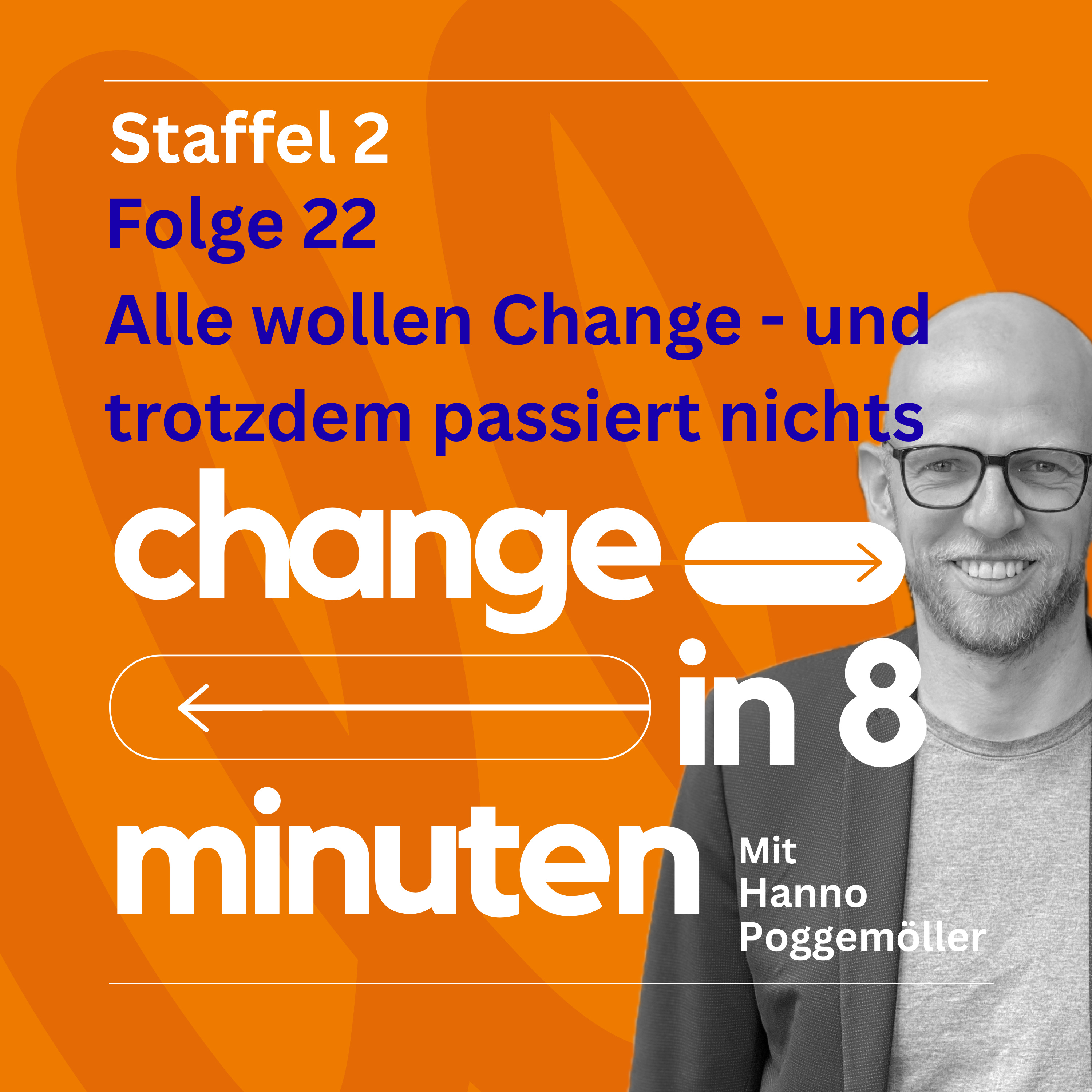 22. Alle wollen Change - und trotzdem passiert nichts  episode artwork