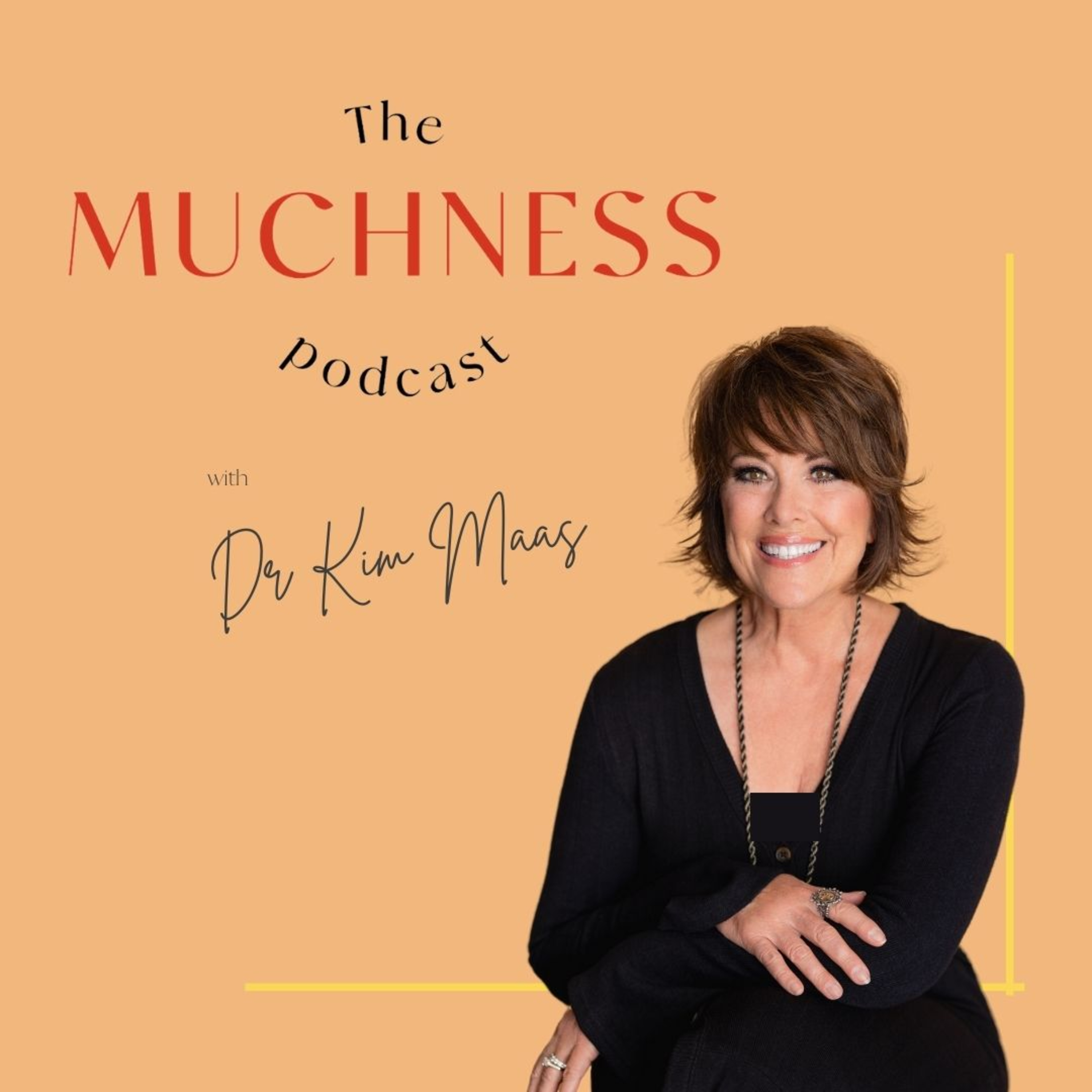 The Muchness podcast