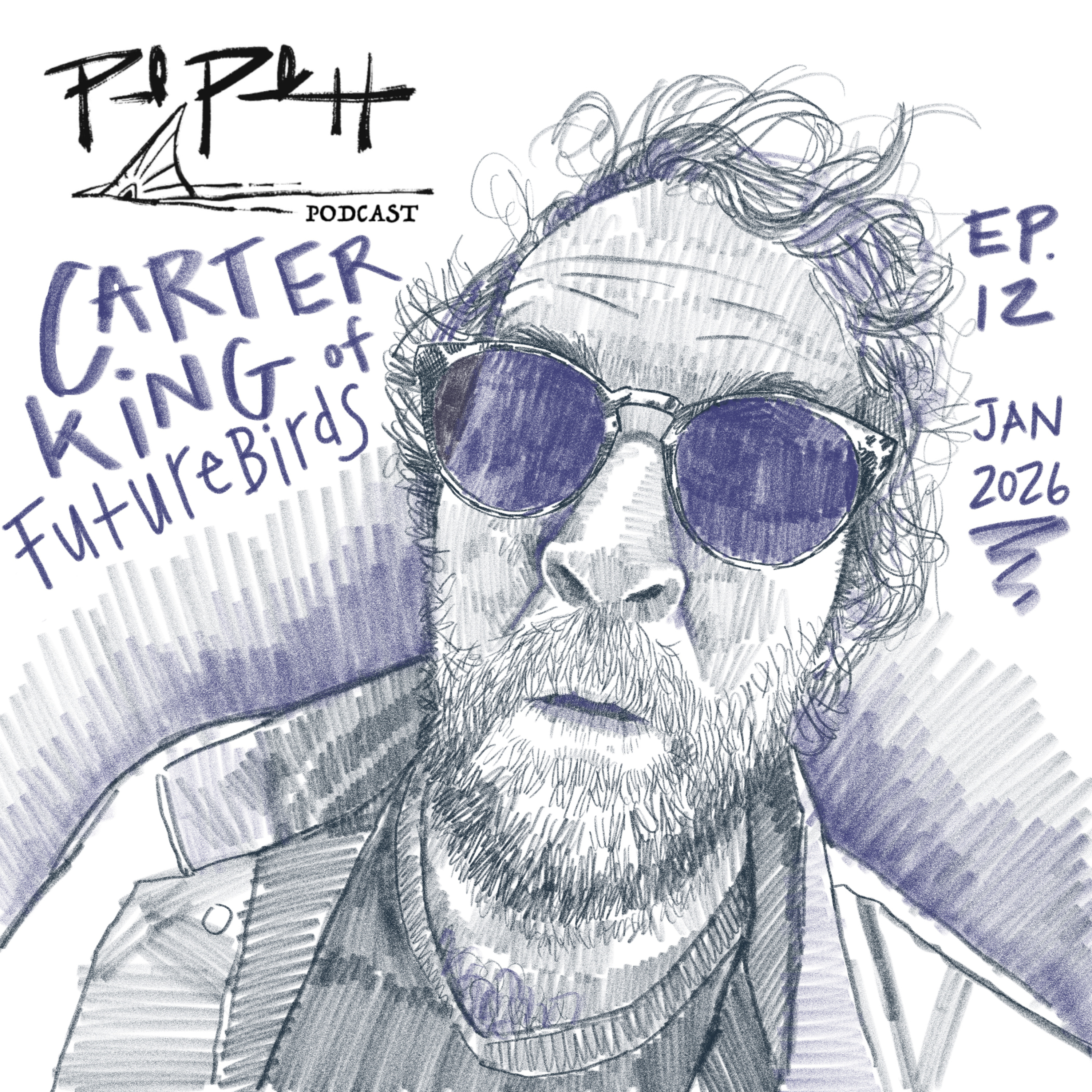 Ep.12 “Futurebirding w Carter King”