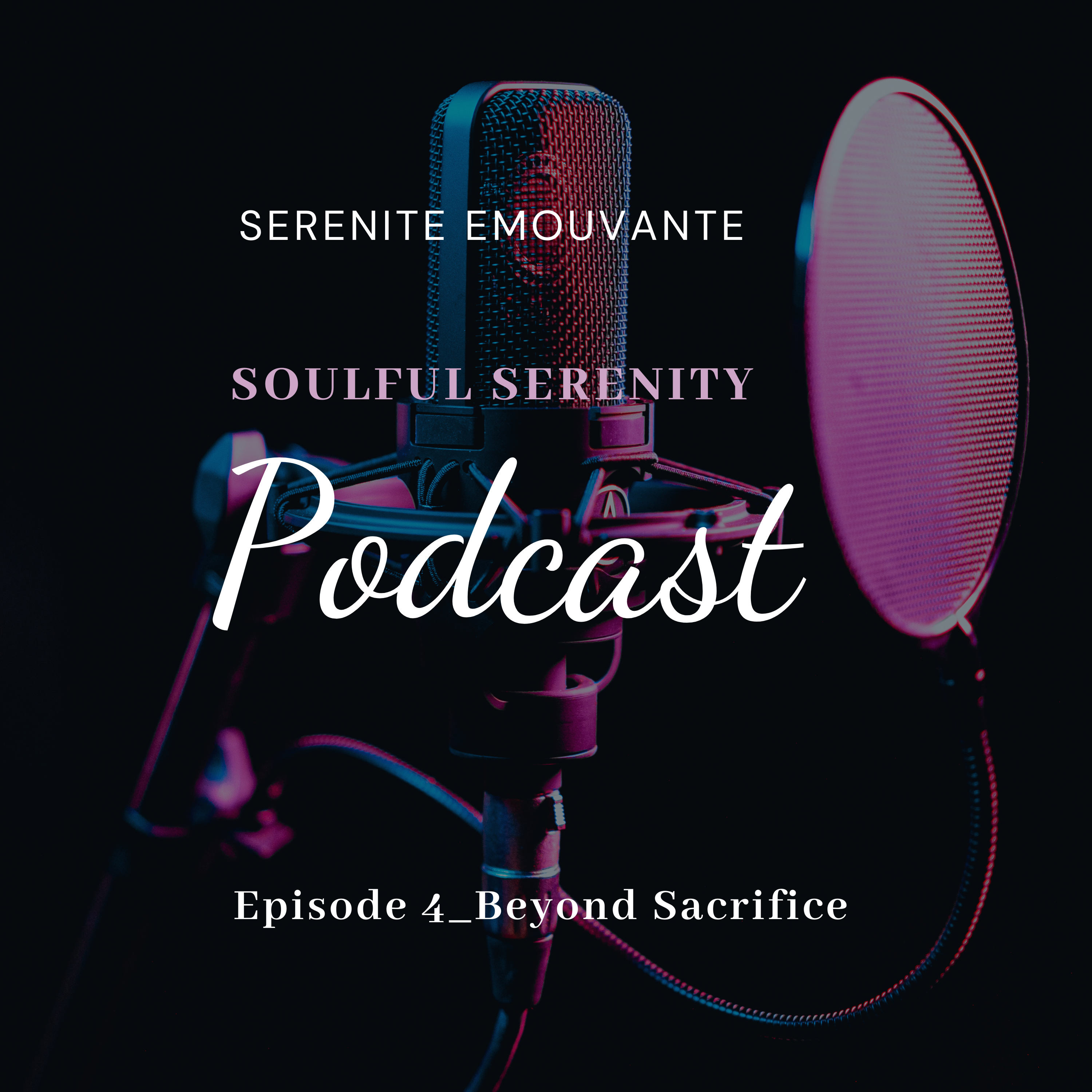 Soulful Serenity Podcast, the ultimate destination for elevating the mind.