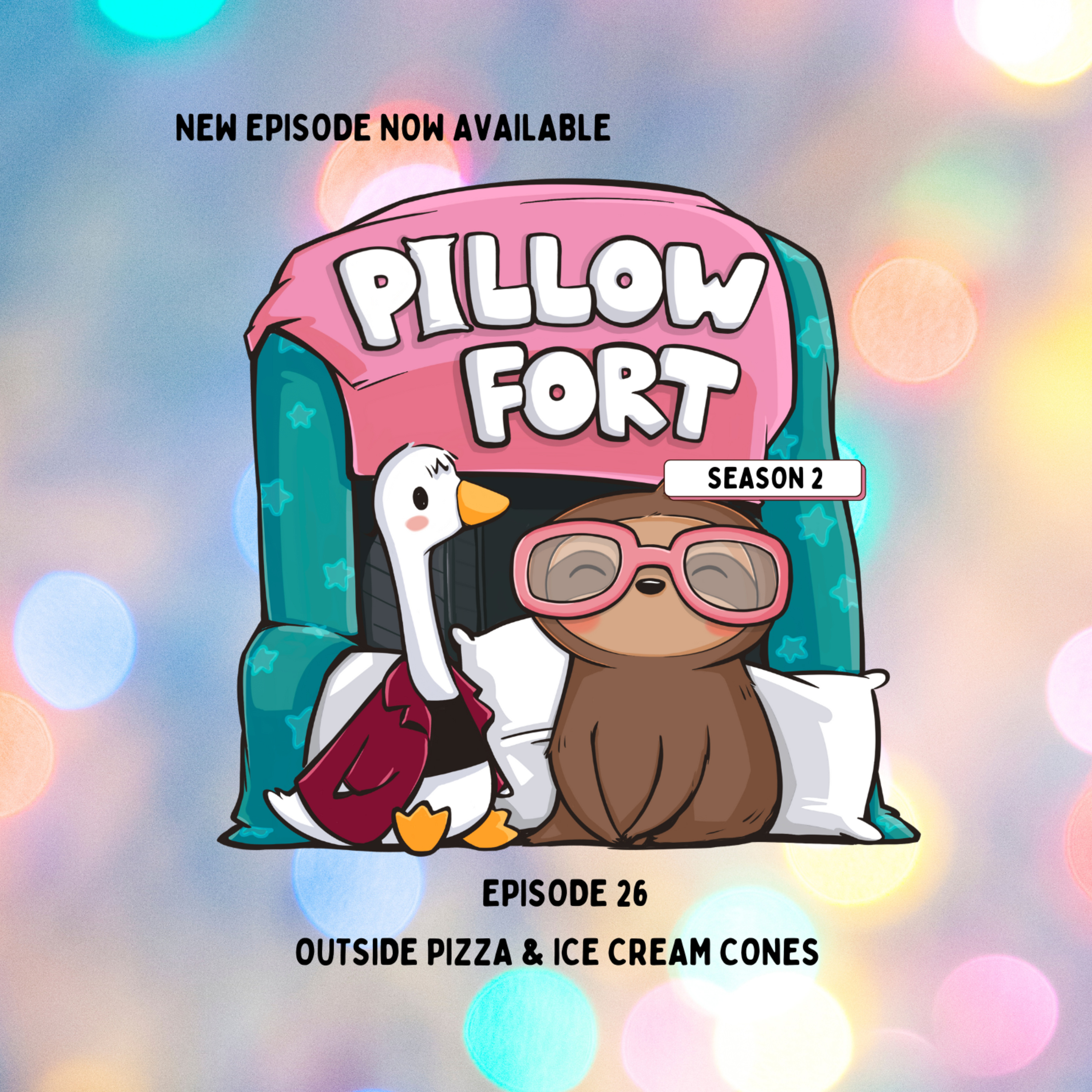 Pillow Fort - Episode 26 - Outside Pizza & Ice Cream Cones - Season 2 Finale