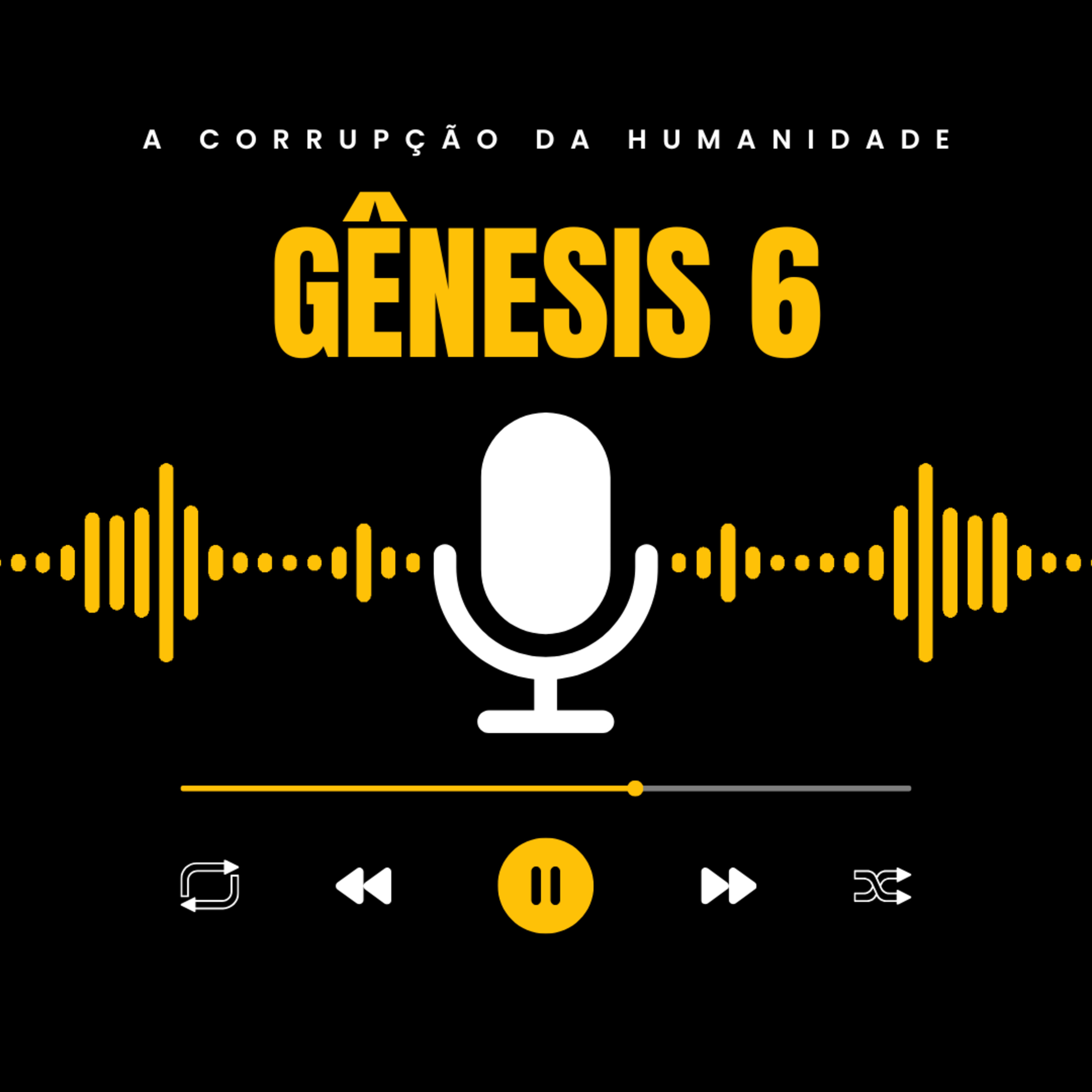 Gênesis 6 - A Corrupção da Humanidade episode artwork