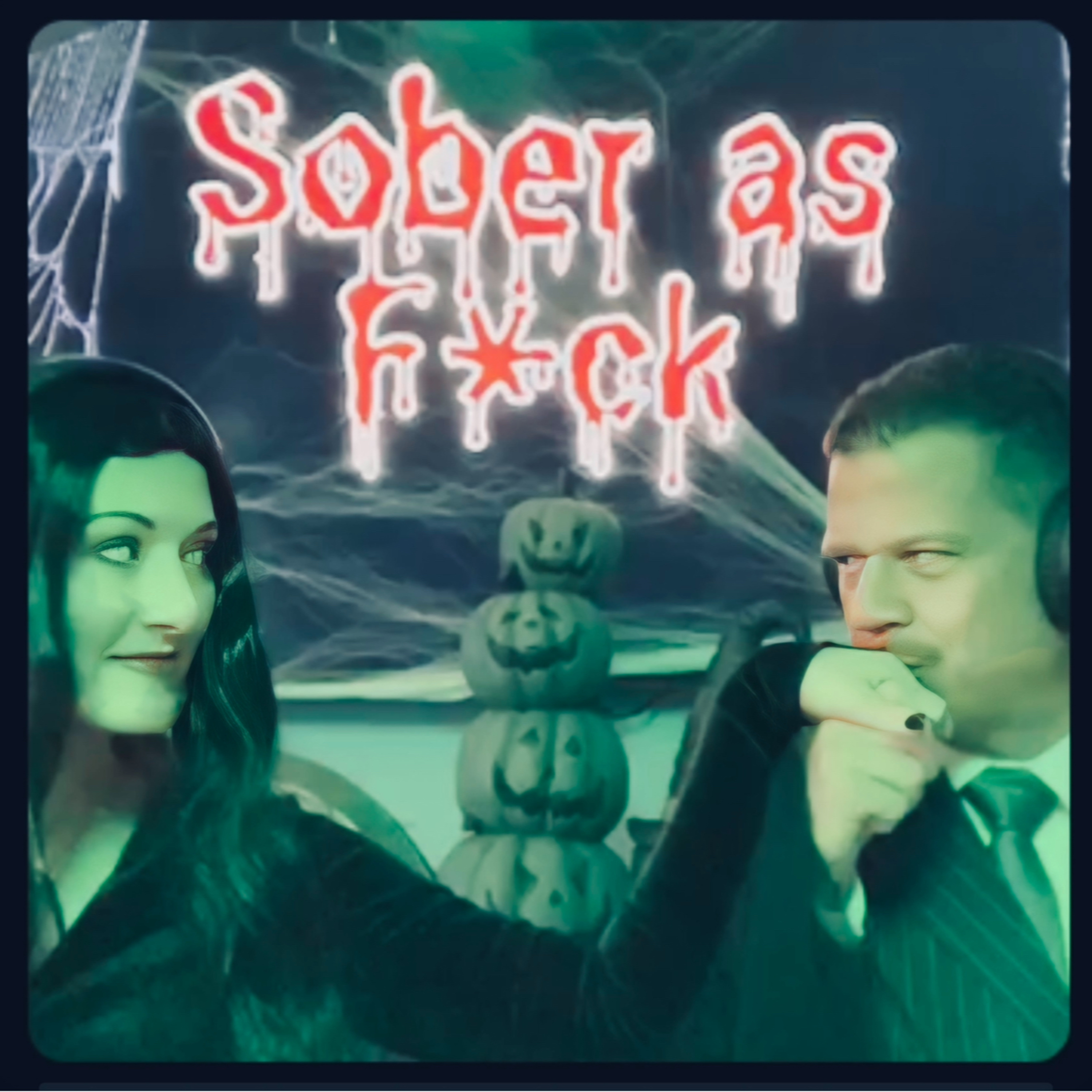SOBER AS F*CK