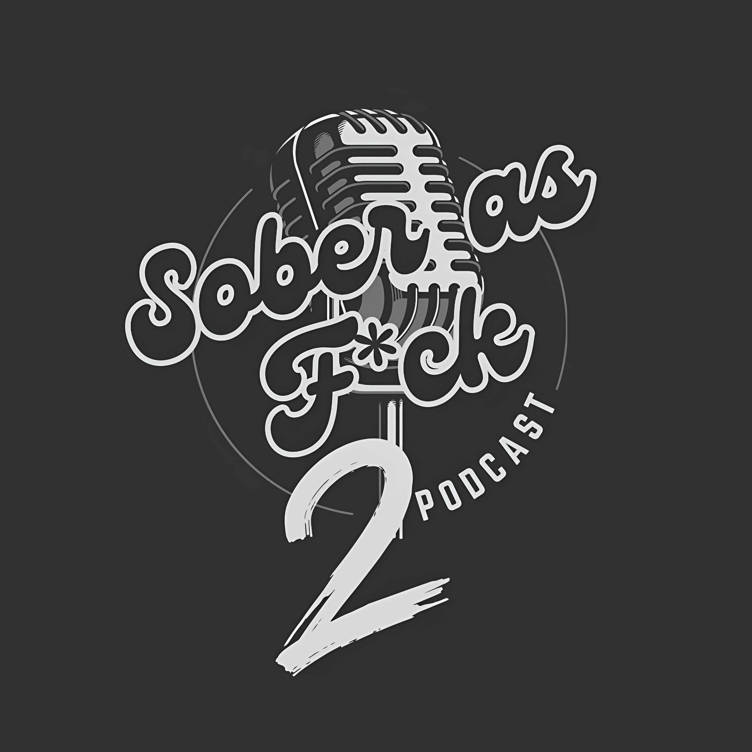 SOBER AS F*CK