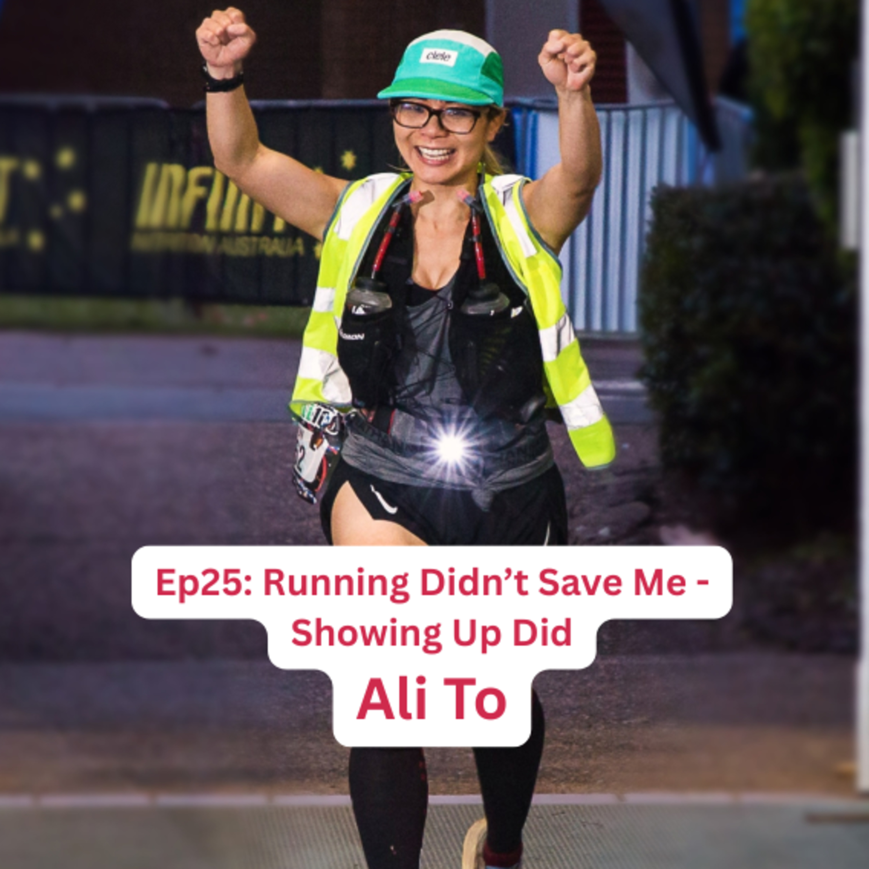 Running Didn’t Save Me, Showing Up Did - Ali To