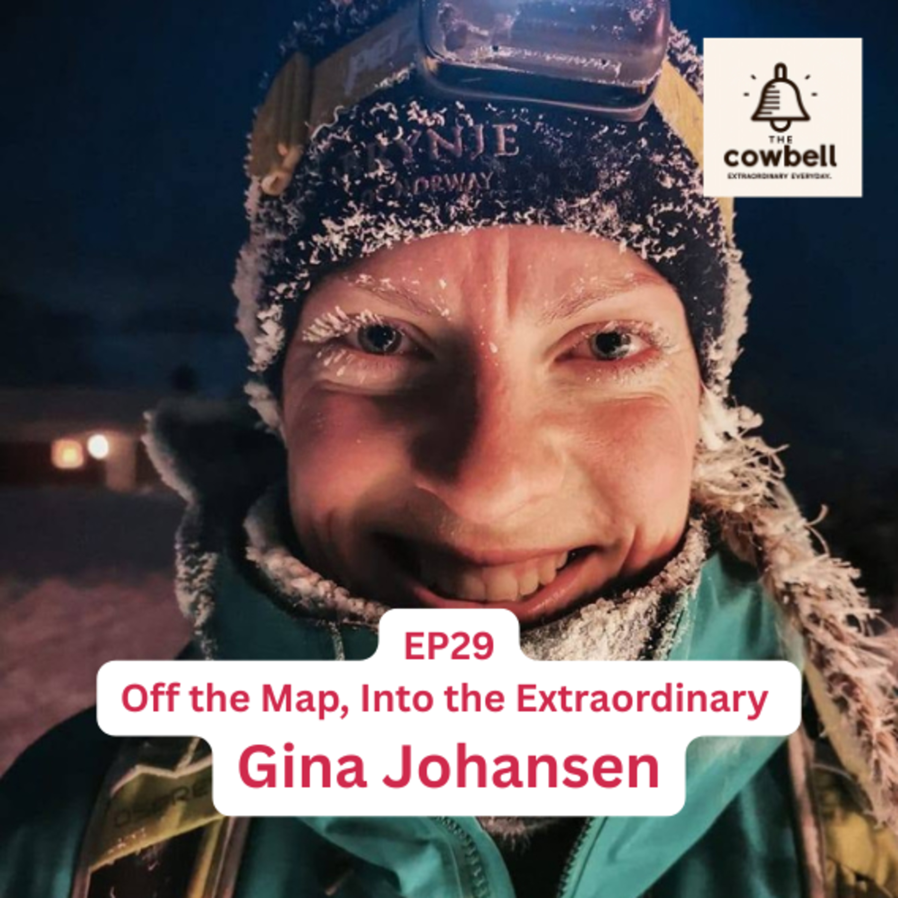 EP29 – Off the Map, Into the Extraordinary with Gina Johansen