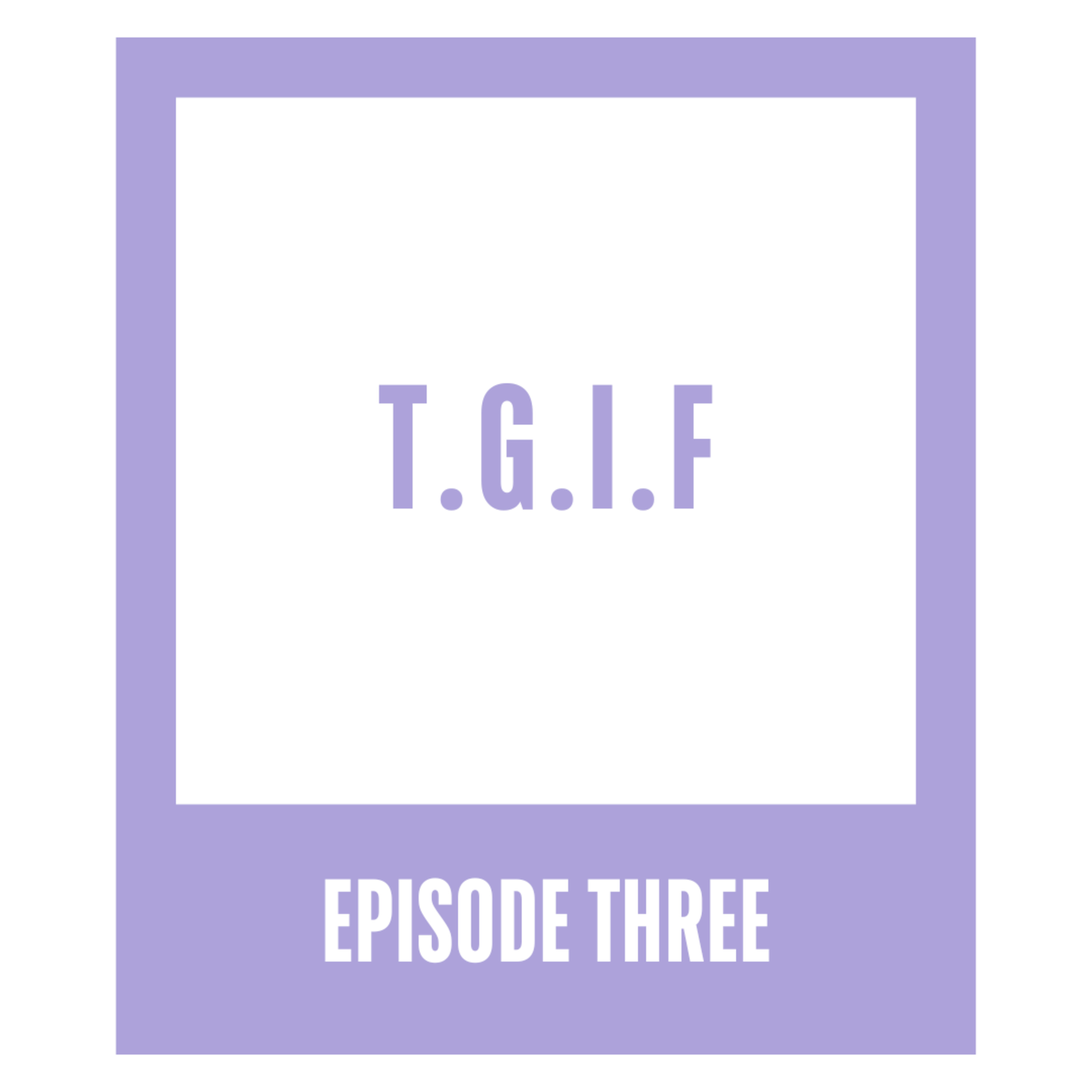 T.G.I.F episode artwork