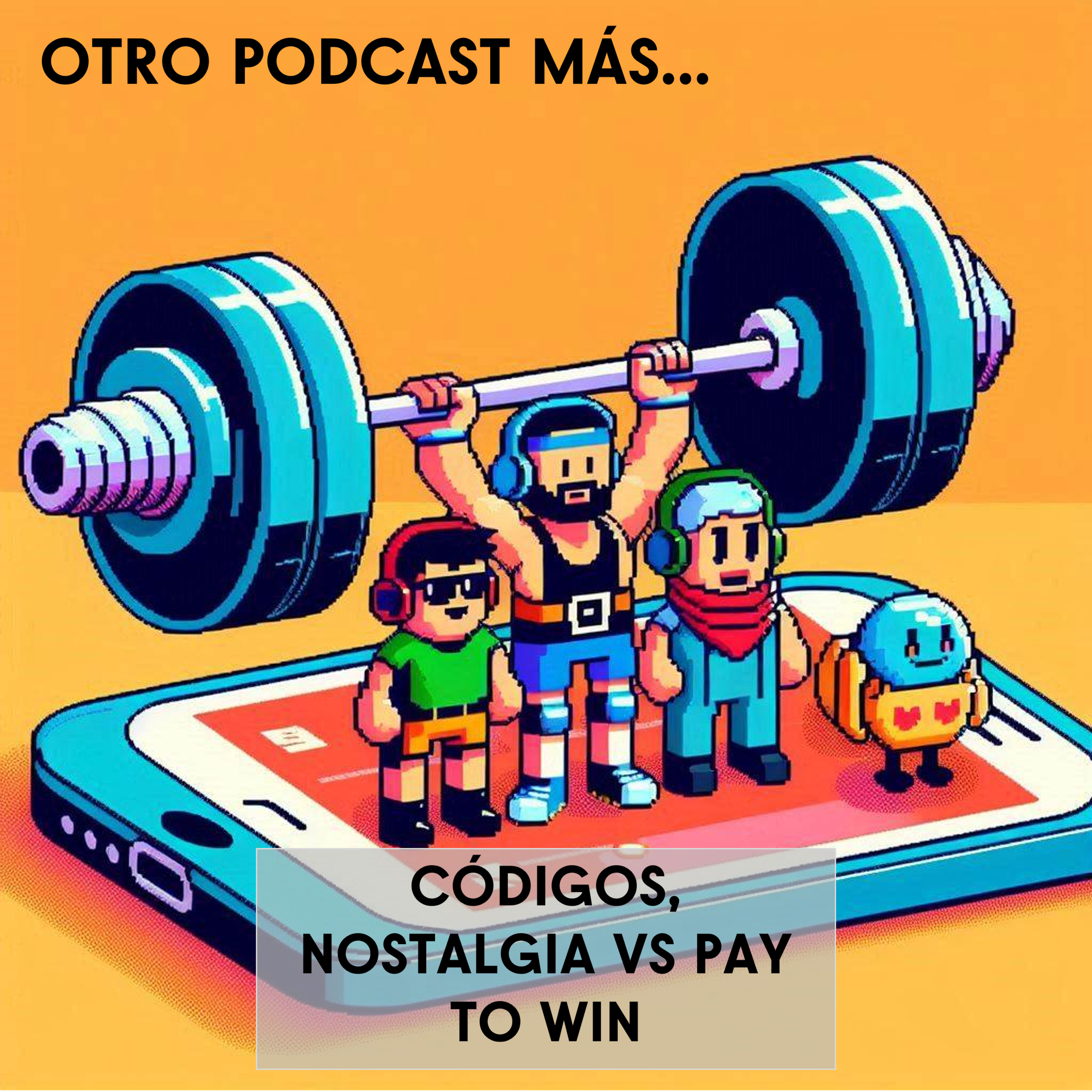 S0E-1 Códigos Nostalgia vs Pay To Win episode artwork