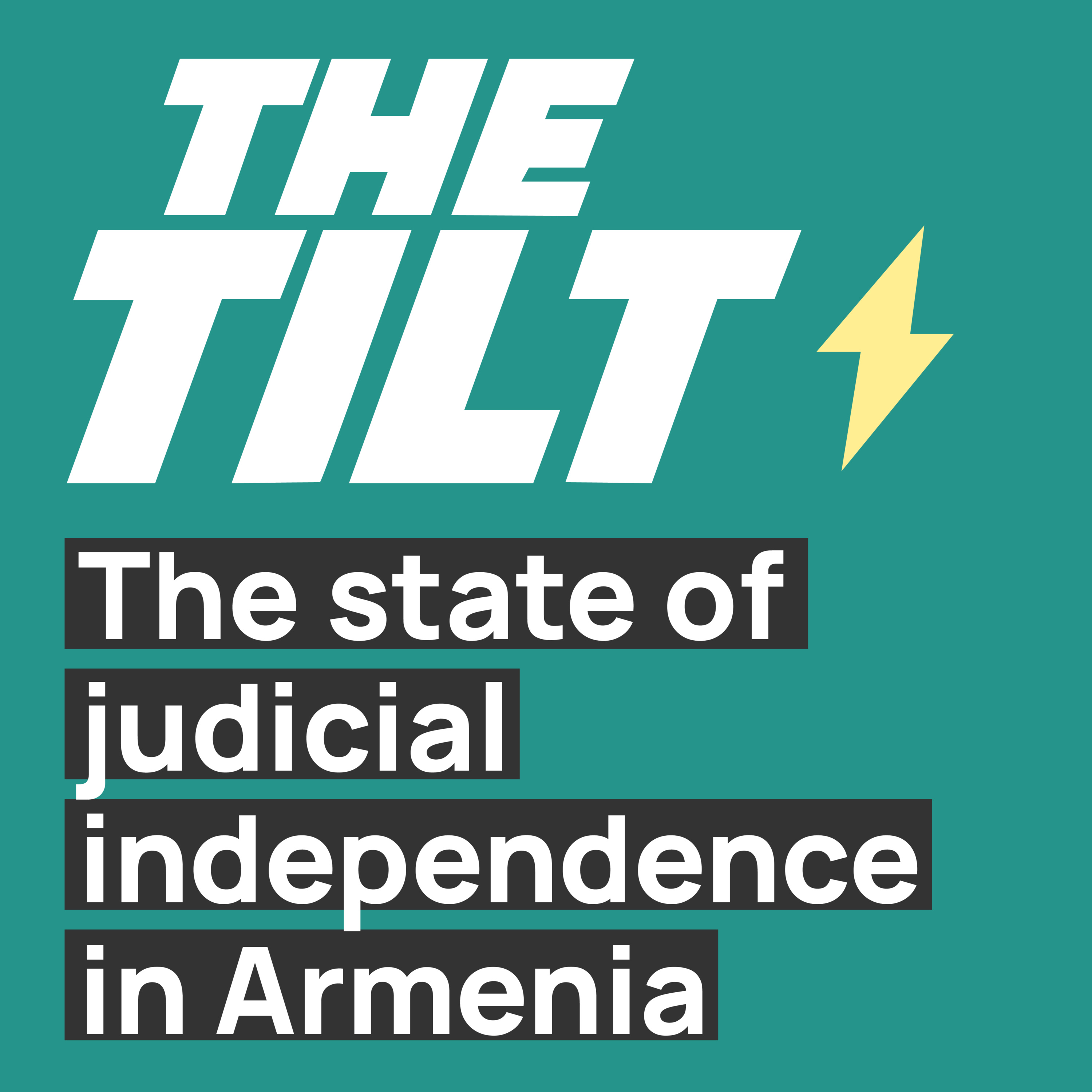 The Tilt Ep. 2 with Dr. Gor Samvel – What is the State of Armenia’s Judicial Independence?