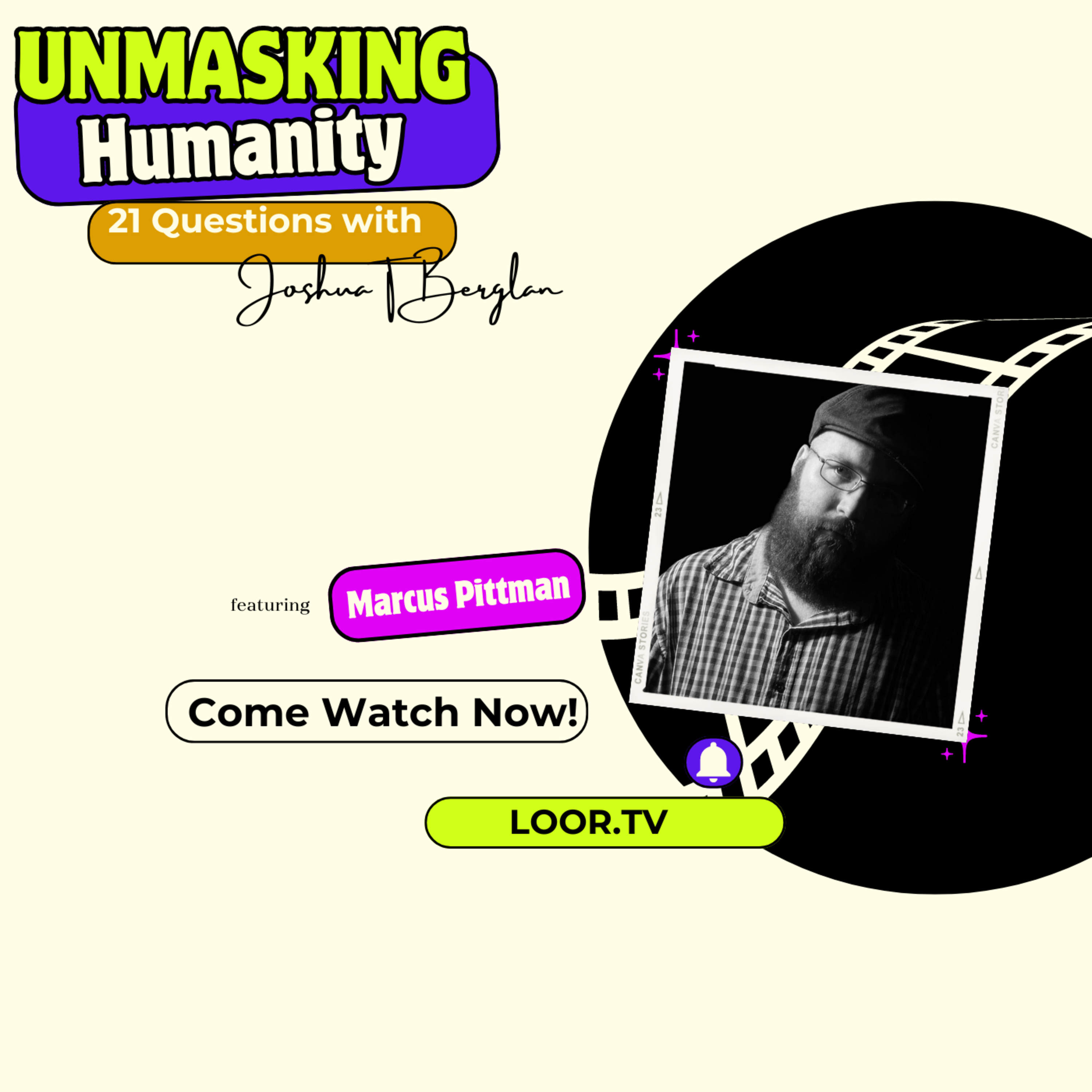 UnMasking Humanity: Revealing the Human Spirit - Hosted by Joshua T. Berglan