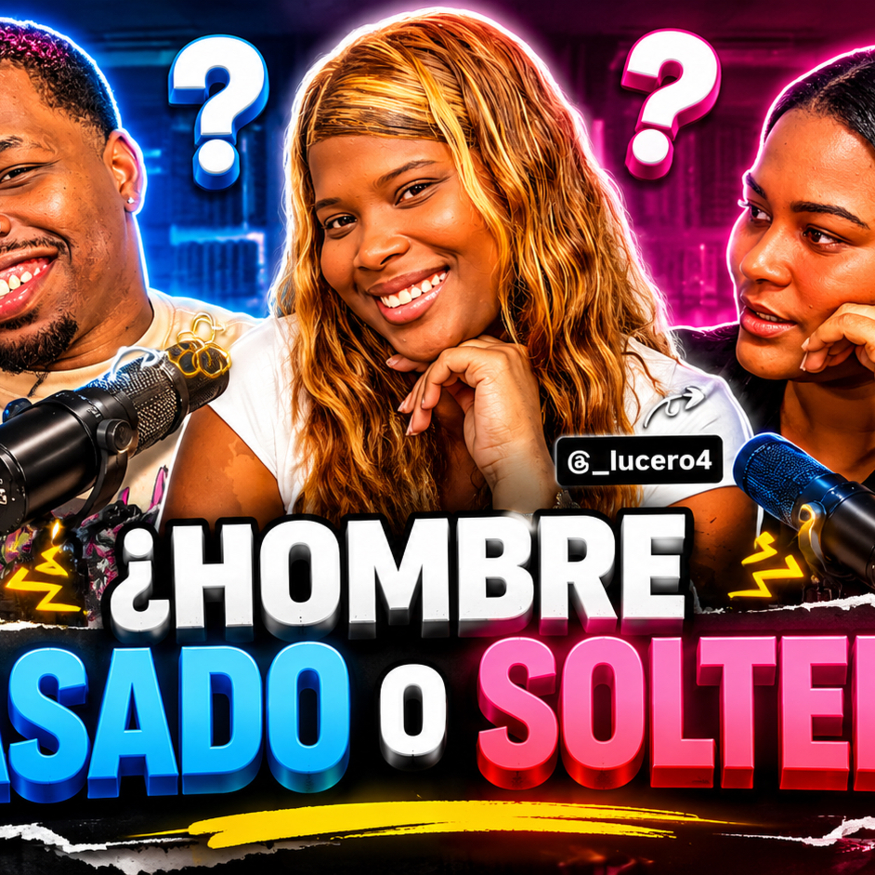 ¿Hombre Casado o Soltero? La Respuesta Te Sorprenderá episode artwork
