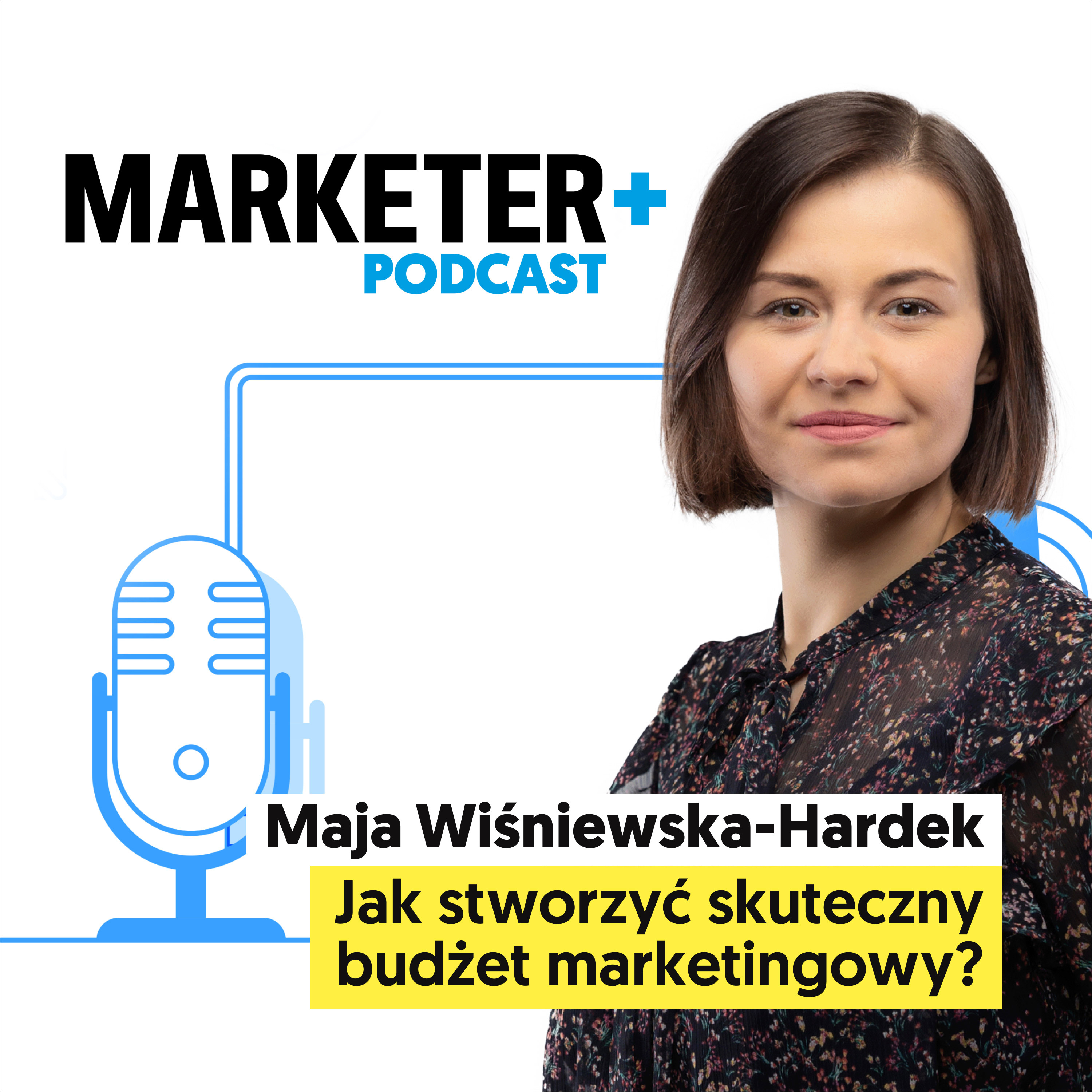 Jak stworzyć skuteczny budżet marketingowy? | Maja Wiśniewska-Hardek episode artwork
