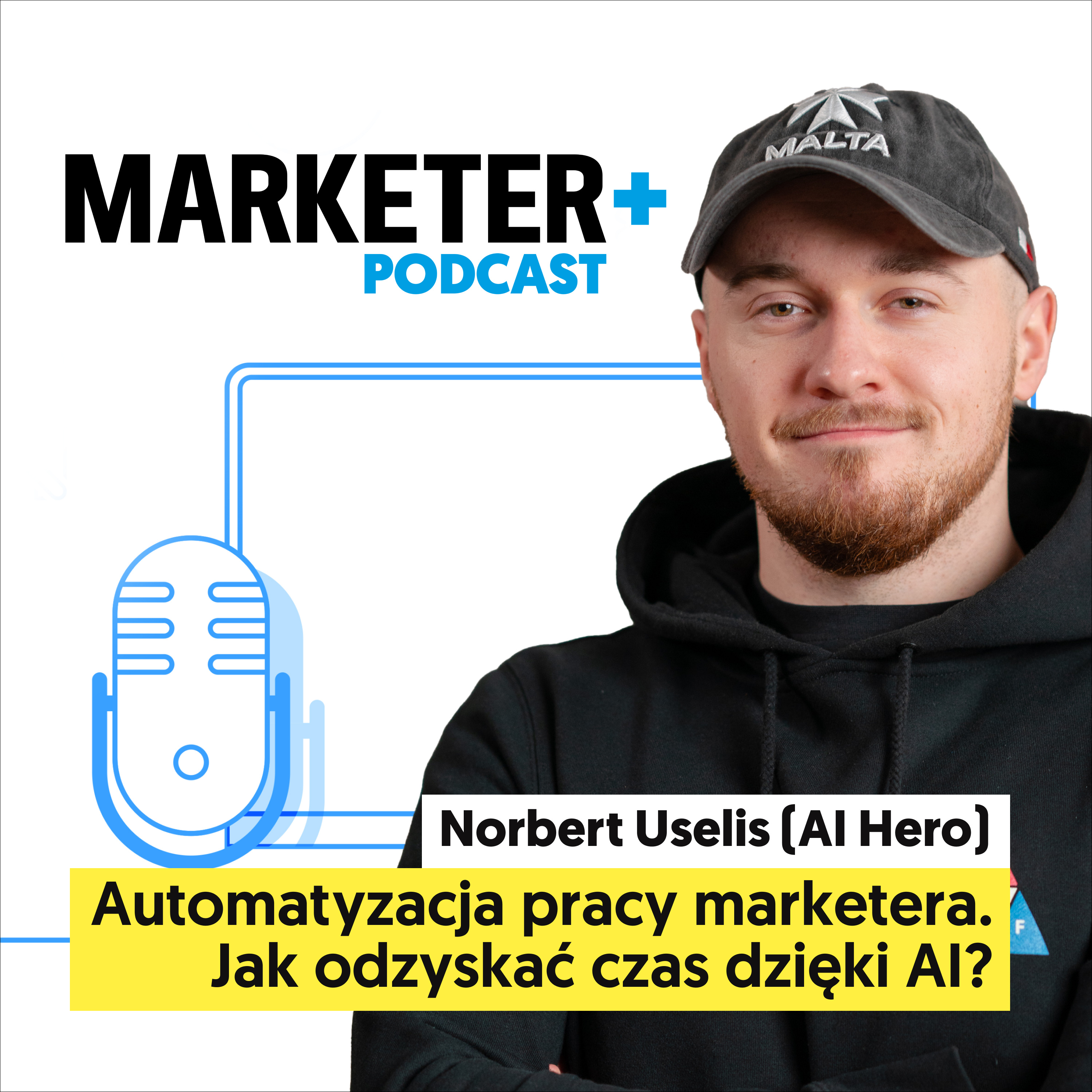 Automatyzacja pracy marketera. Jak odzyskać czas dzięki AI? | Norbert Uselis, AI Hero episode artwork