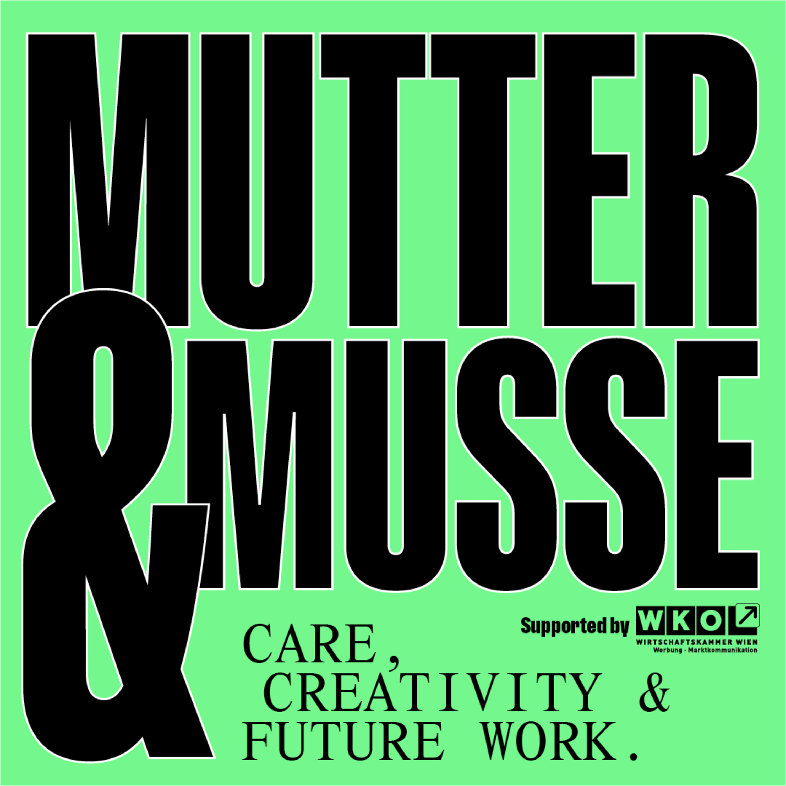Mutter & Muße – Care, Creativity + Future Work