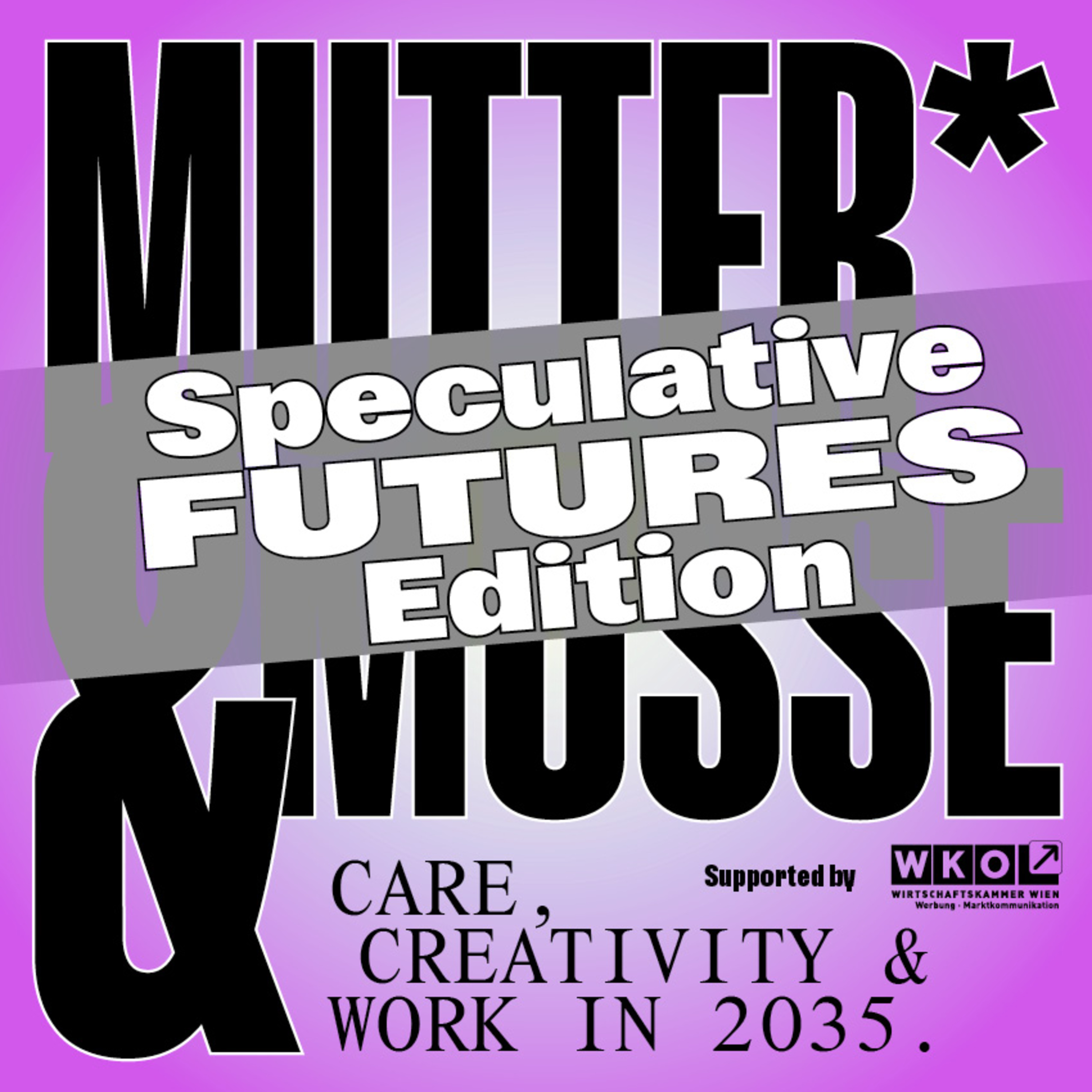 Mutter & Muße – Care, Creativity + Future Work