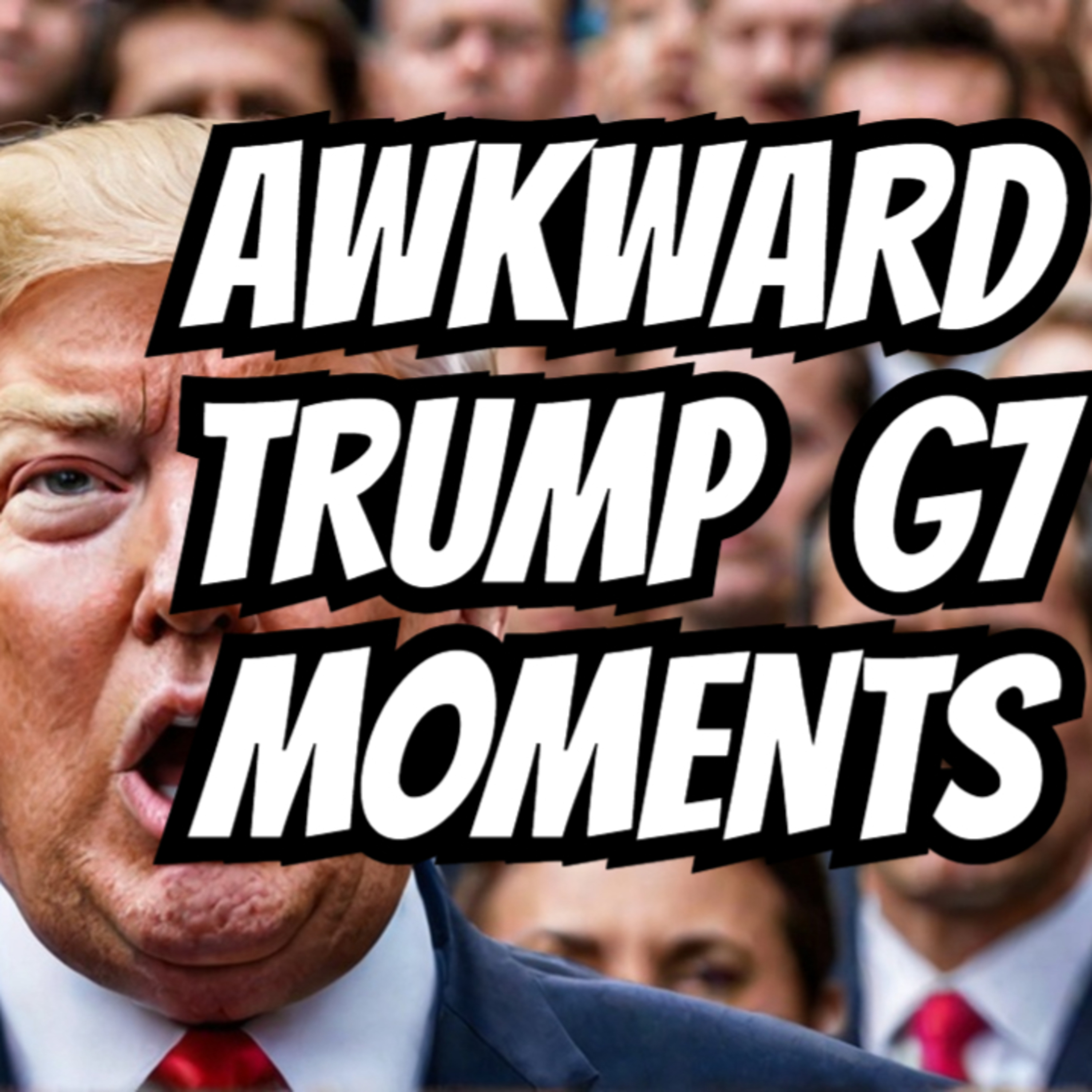 The Awkward G7 Trump Moment You Have to See! Trump defends Putin and Netanyahu episode artwork
